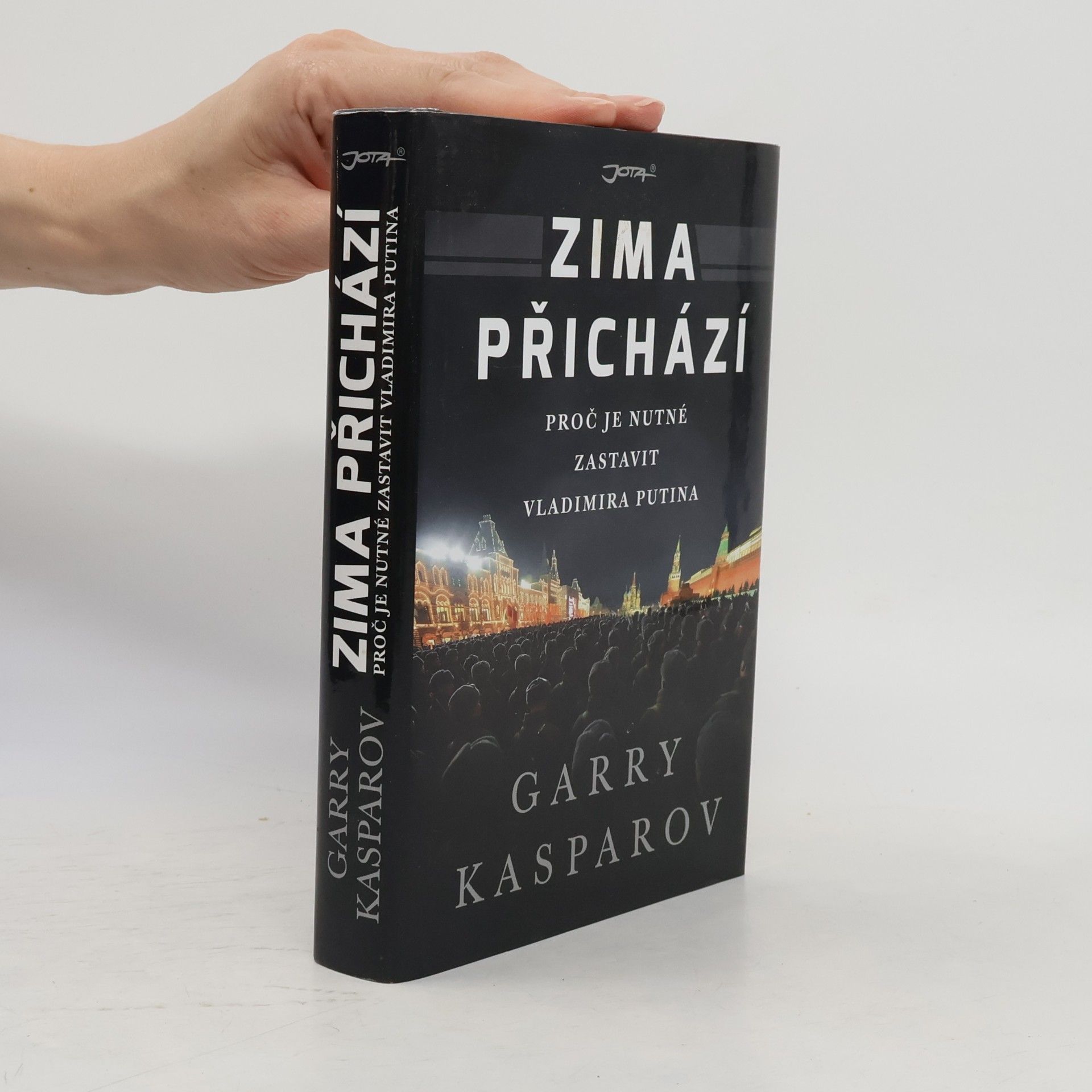 Garry Kasparov Zima přichází : proč je nutné zastavit Vladimira Putina