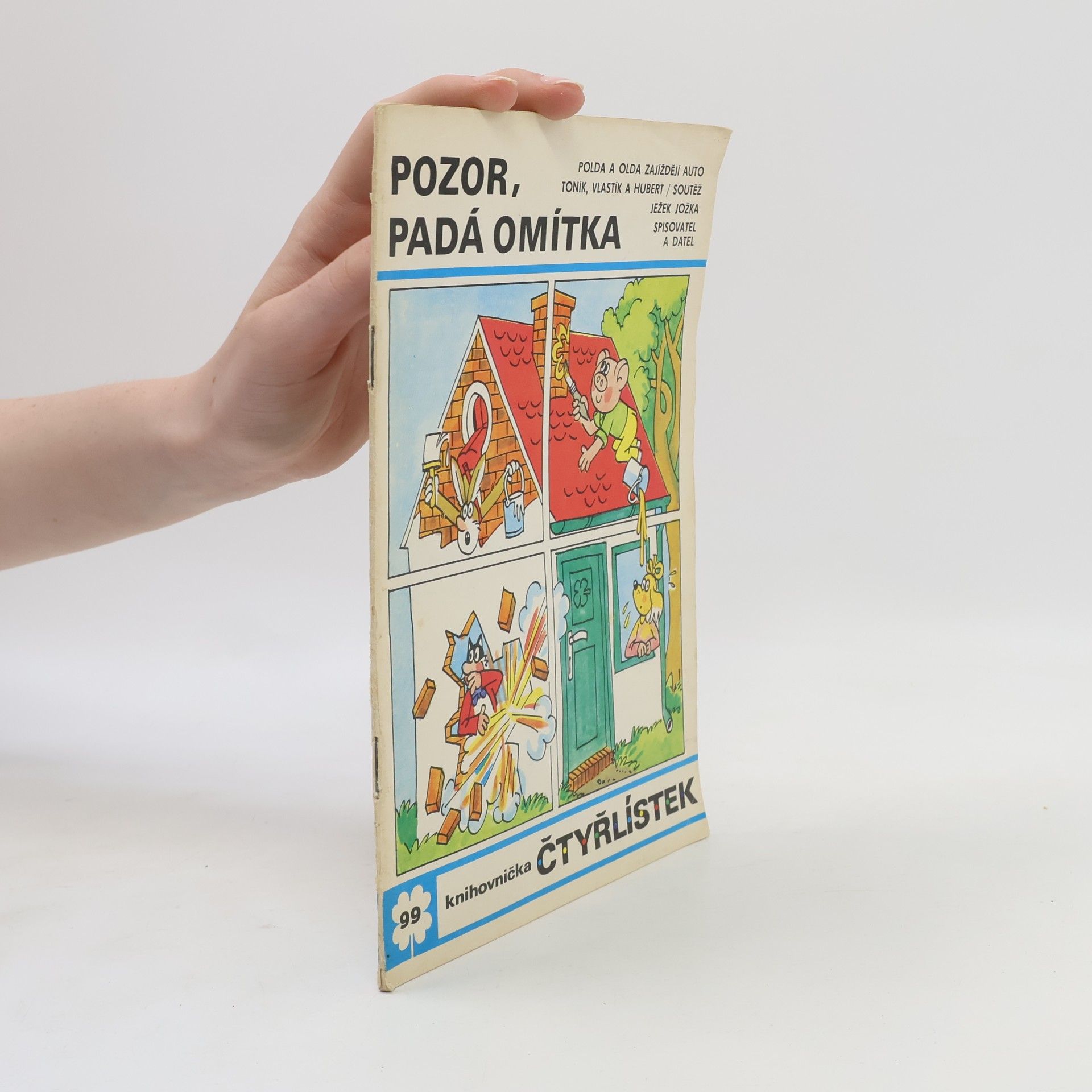 Ljuba Štíplová Čtyřlístek 99. Pozor padá omítka
