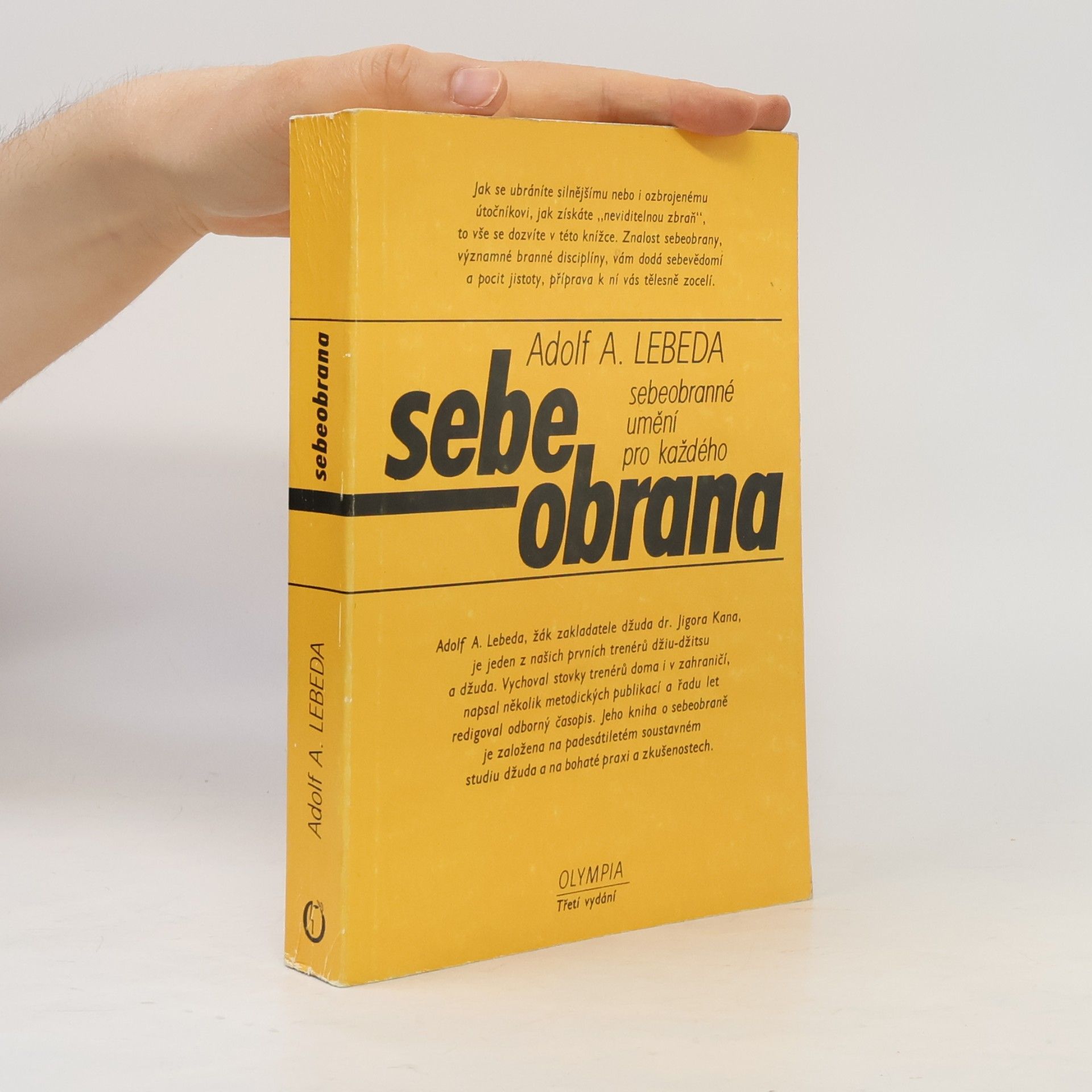 Adolf Andrej Lebeda Sebeobrana. Sebeobranné umění pro každého