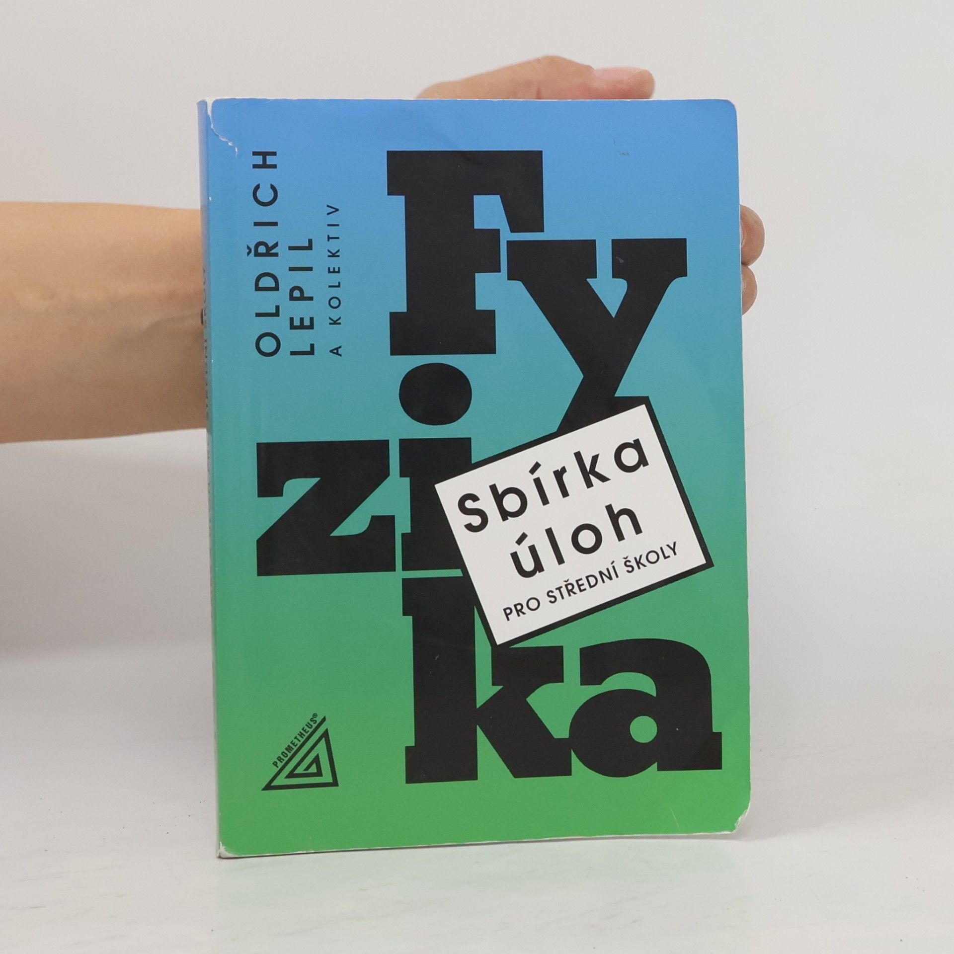 Oldřich Lepil Fyzika. Sbírka úloh pro střední školy