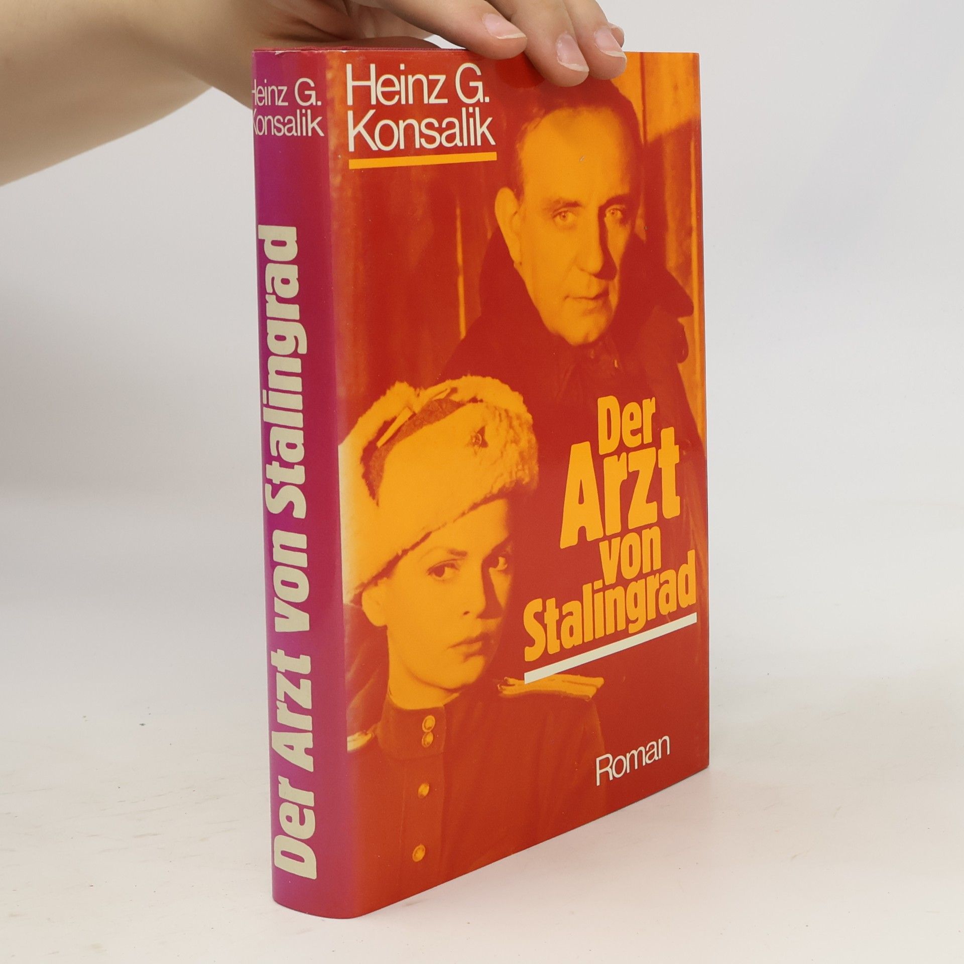 Heinz G. Konsalik Der Arzt von Stalingrad