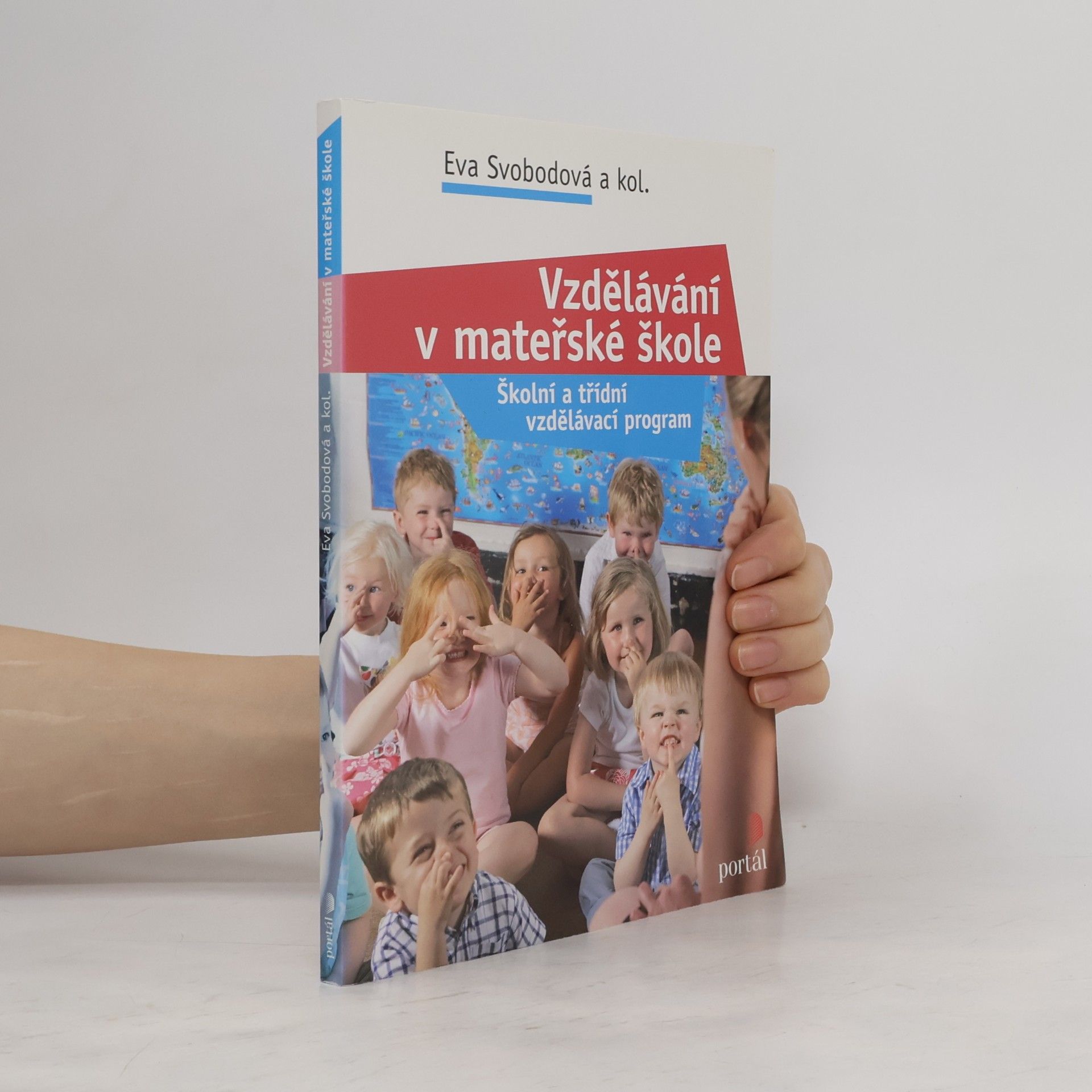 Eva Svobodová Vzdělávání v mateřské škole. Školní a třídní vzdělávací program
