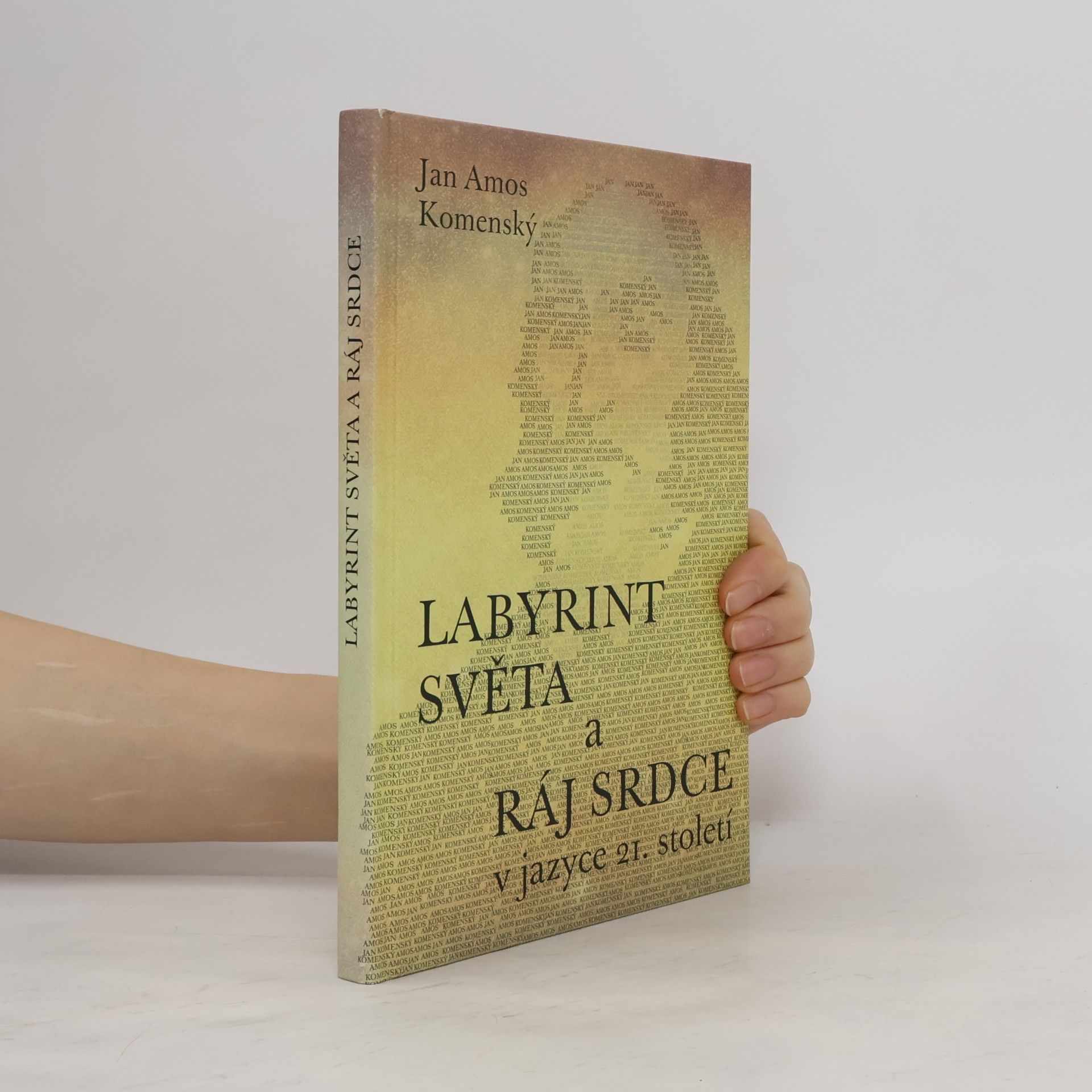 John Amos Comenius Labyrint světa a ráj srdce