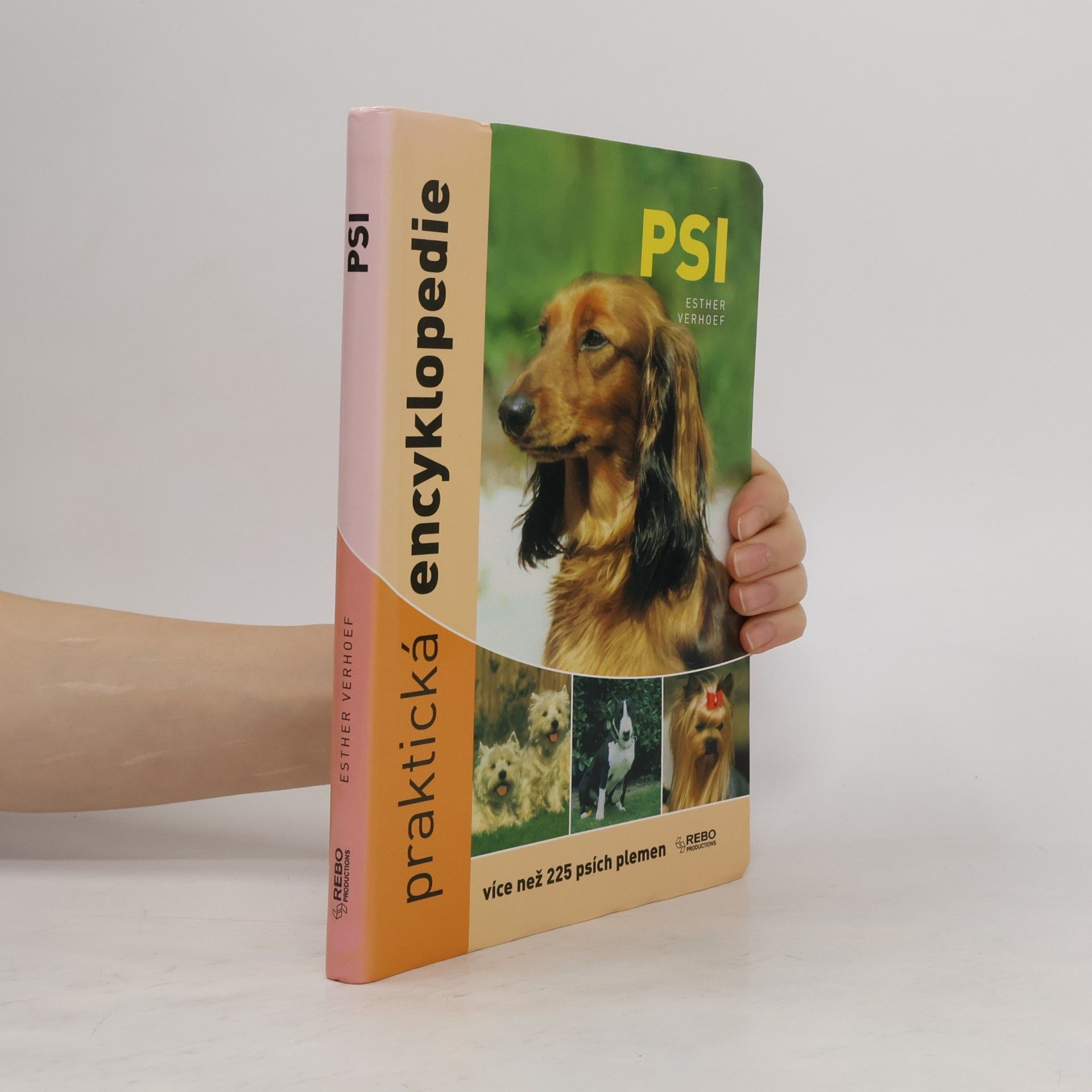 Psi: Praktická encyklopedie : [více než 225 psích plemen]