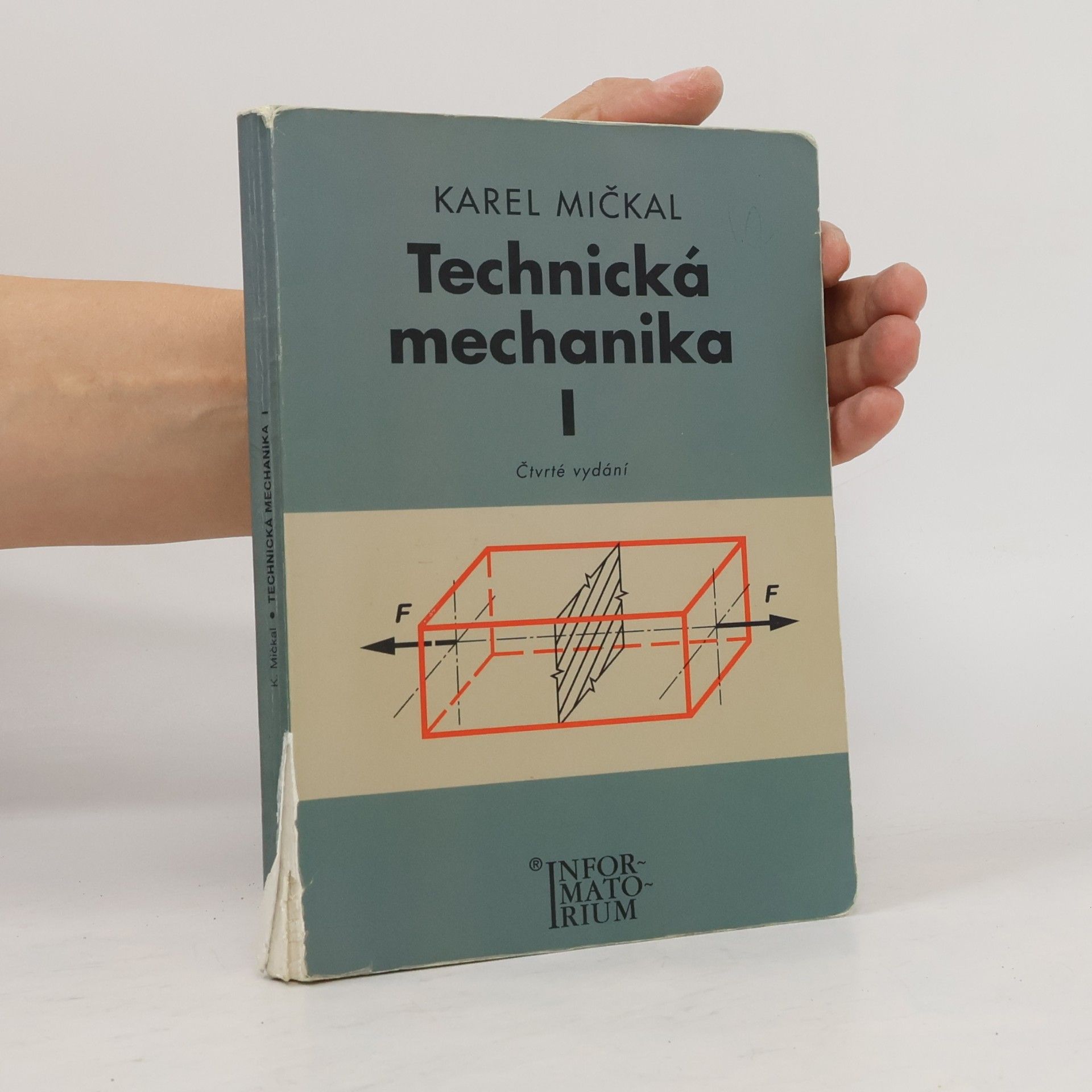 Karel Mičkal Technická mechanika pro střední odborná učiliště a střední odborné školy (1. díl)