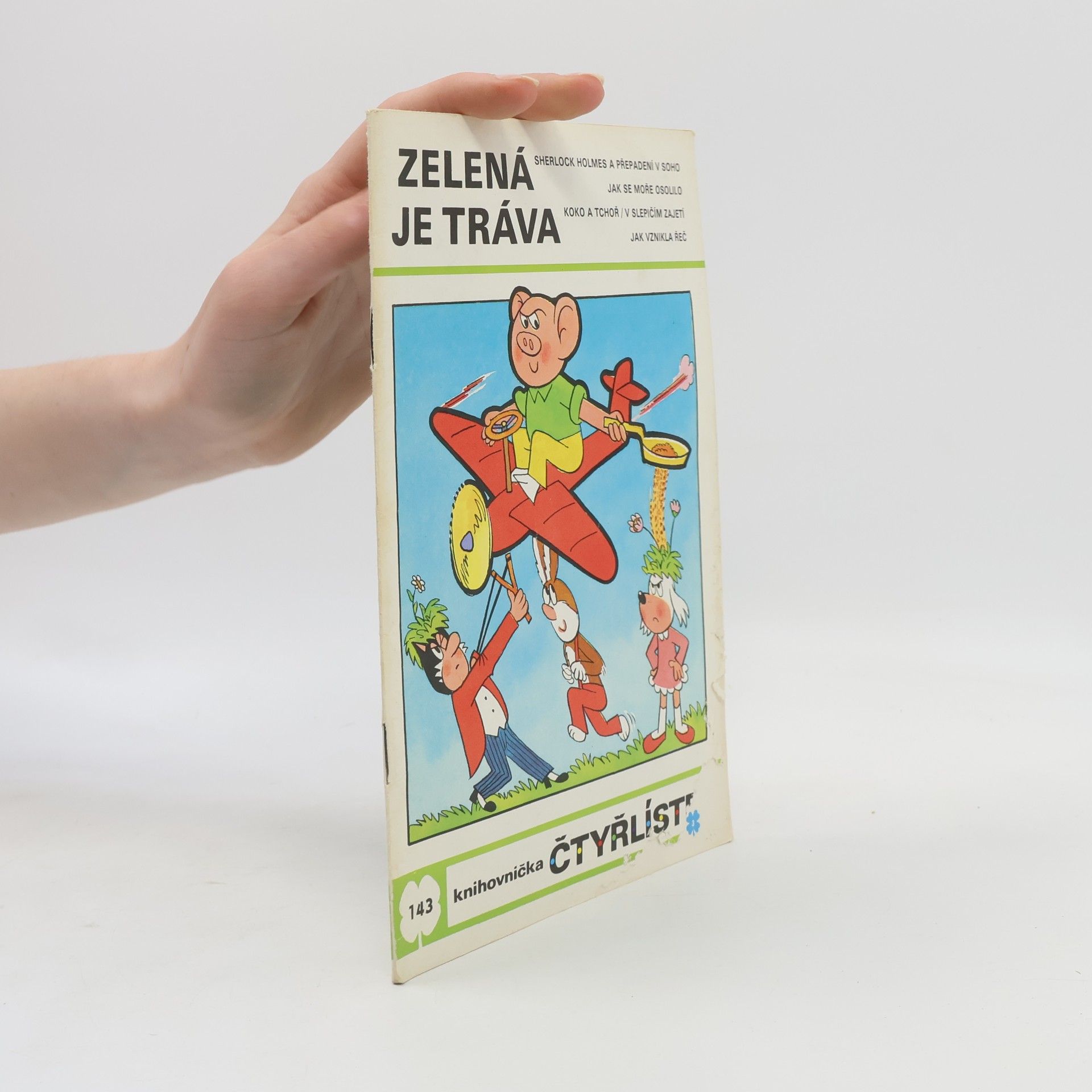 Ljuba Štíplová Čtyřlístek 143. Zelená je tráva