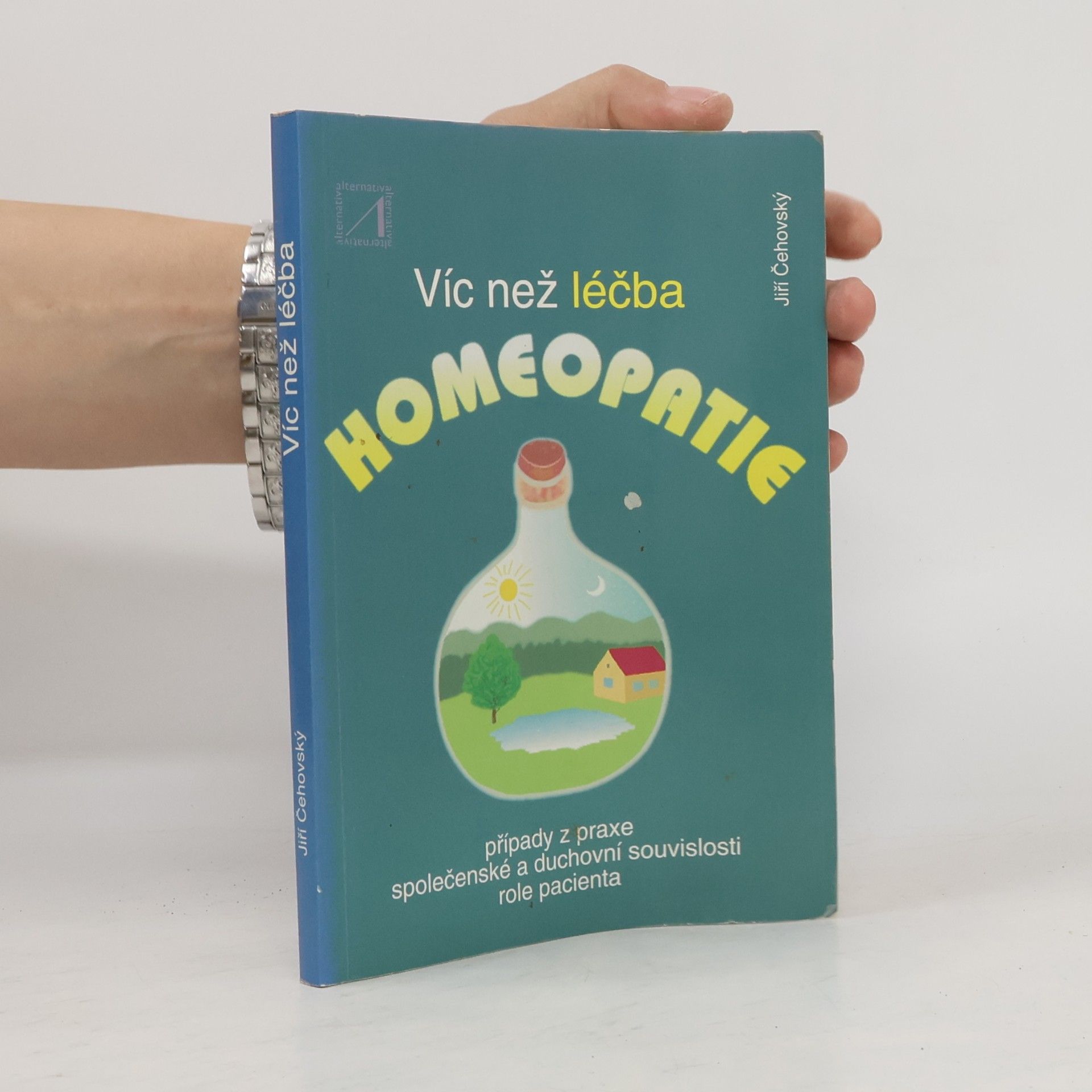Jiří Čehovský Víc než léčba. Homeopatie