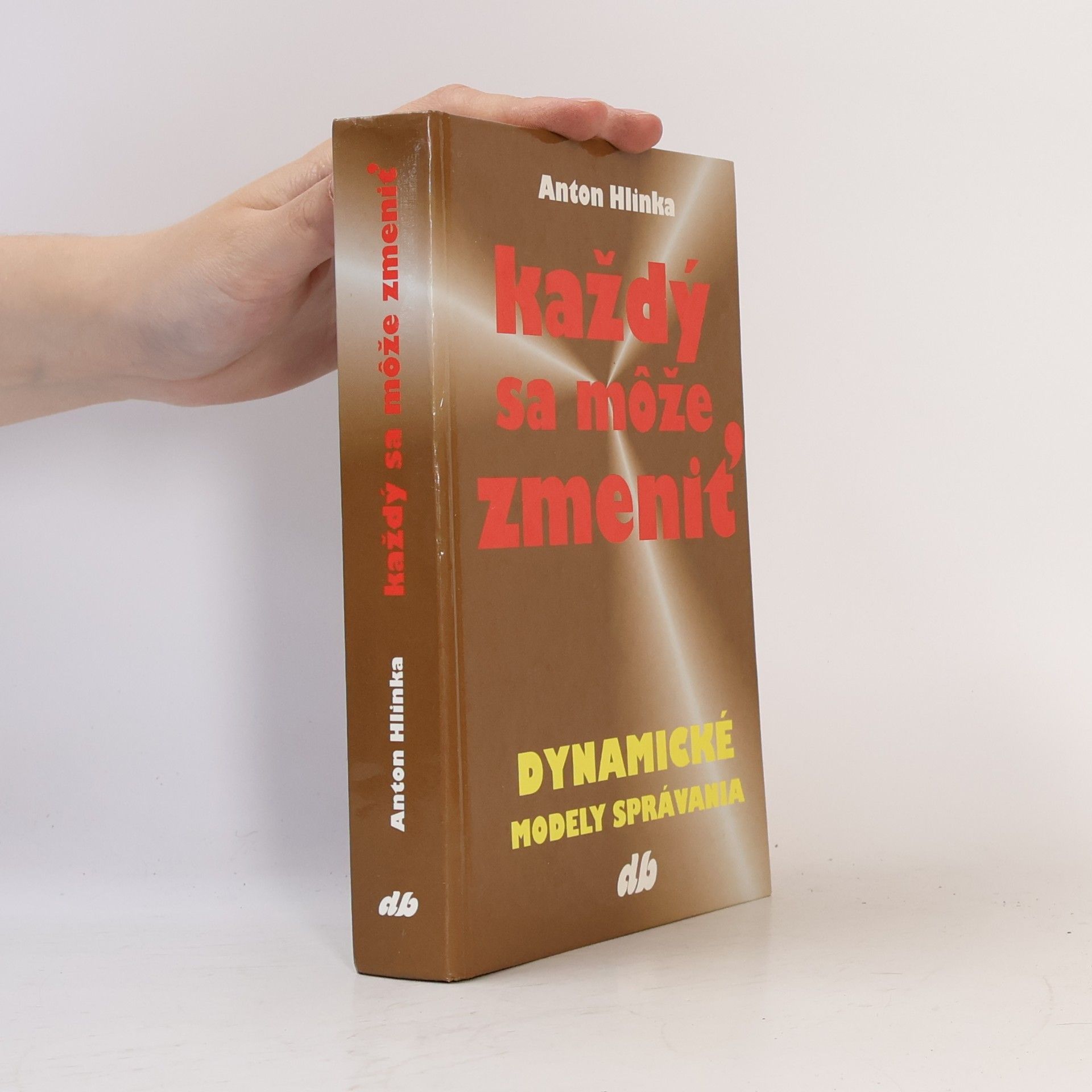 Anton Hlinka Každý sa môže zmeniť - Dynamické modely správania