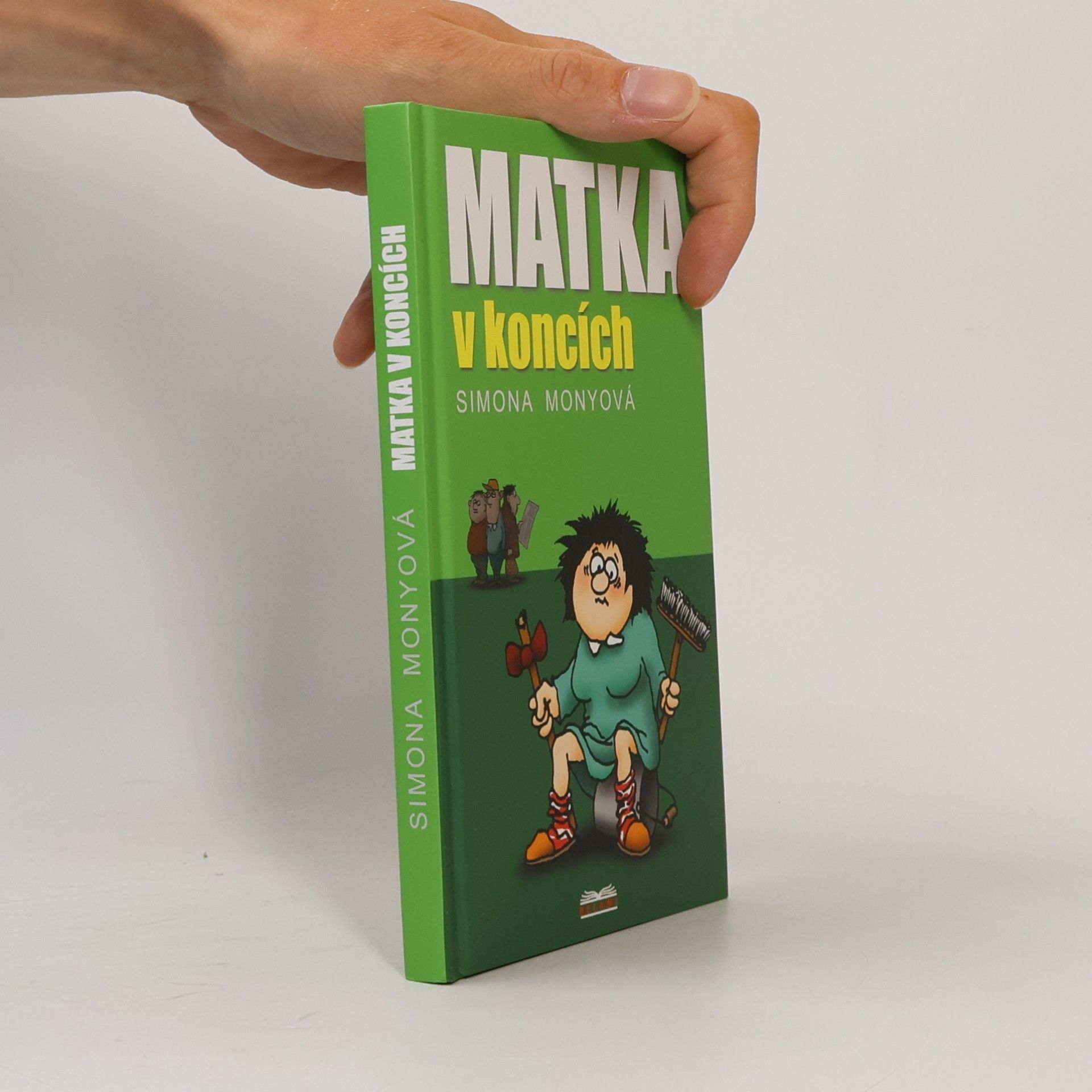 Simona Monyová Matka v koncích