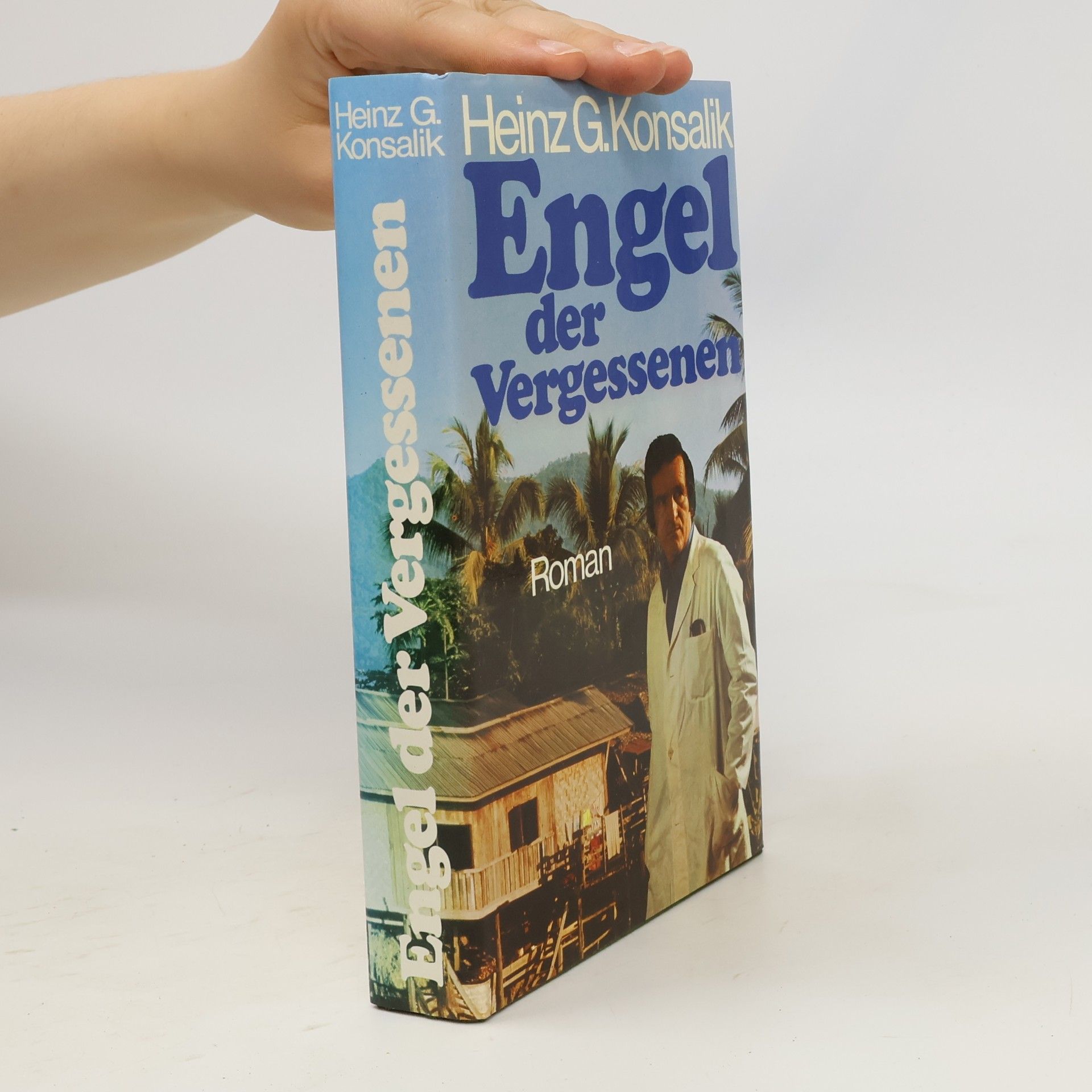 Heinz G. Konsalik Engel der Vergessenen