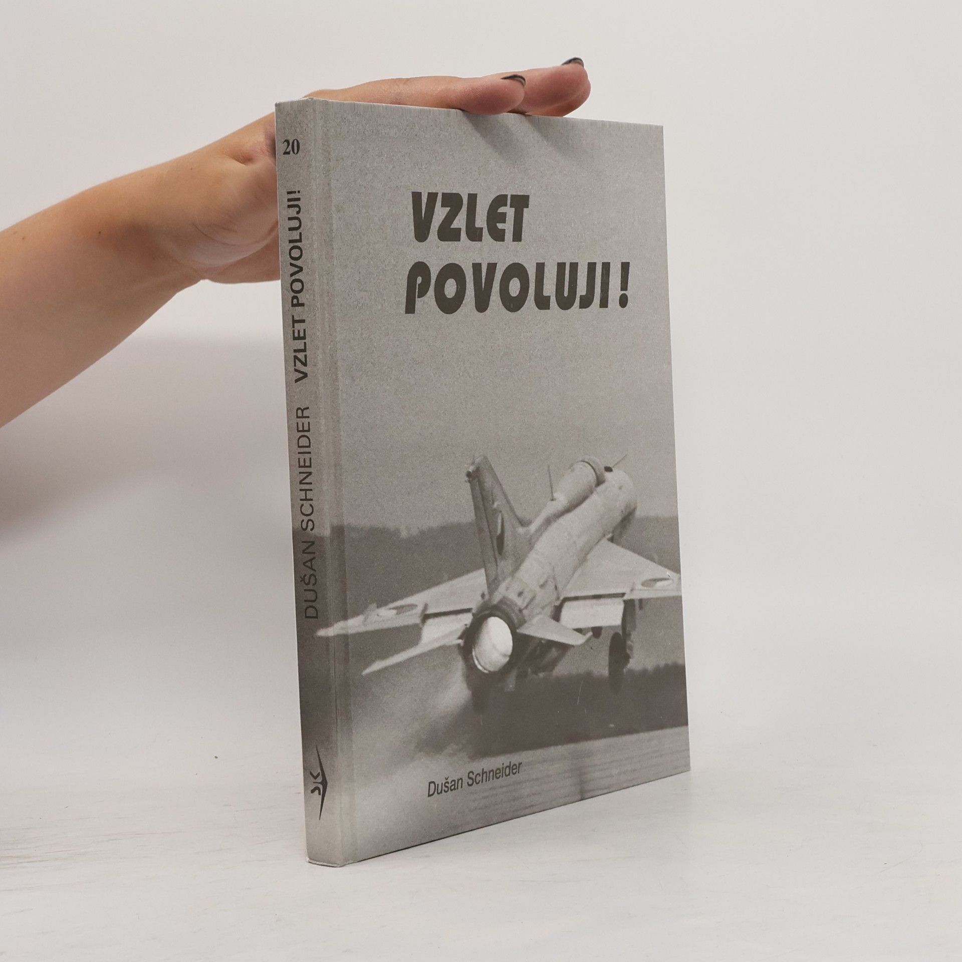 Dušan Schneider Vzlet povoluji!