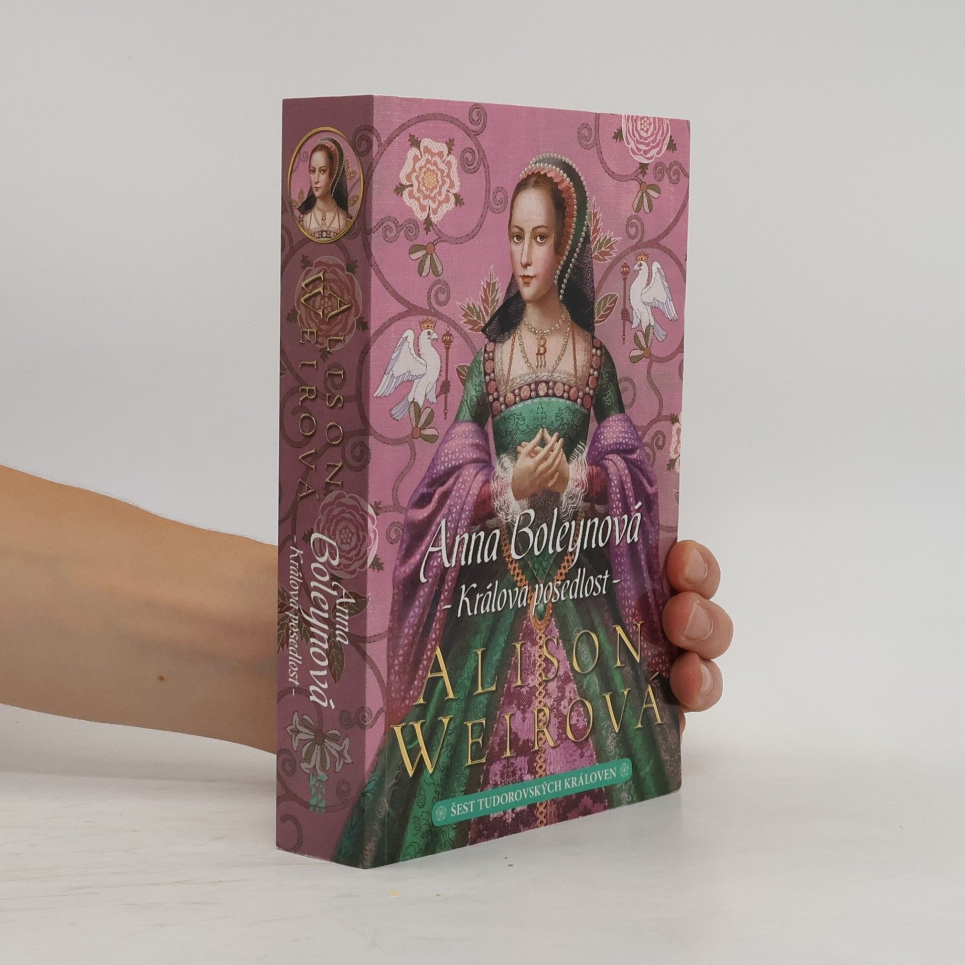 Alisom Weir Anna Boleynová: králova posedlost