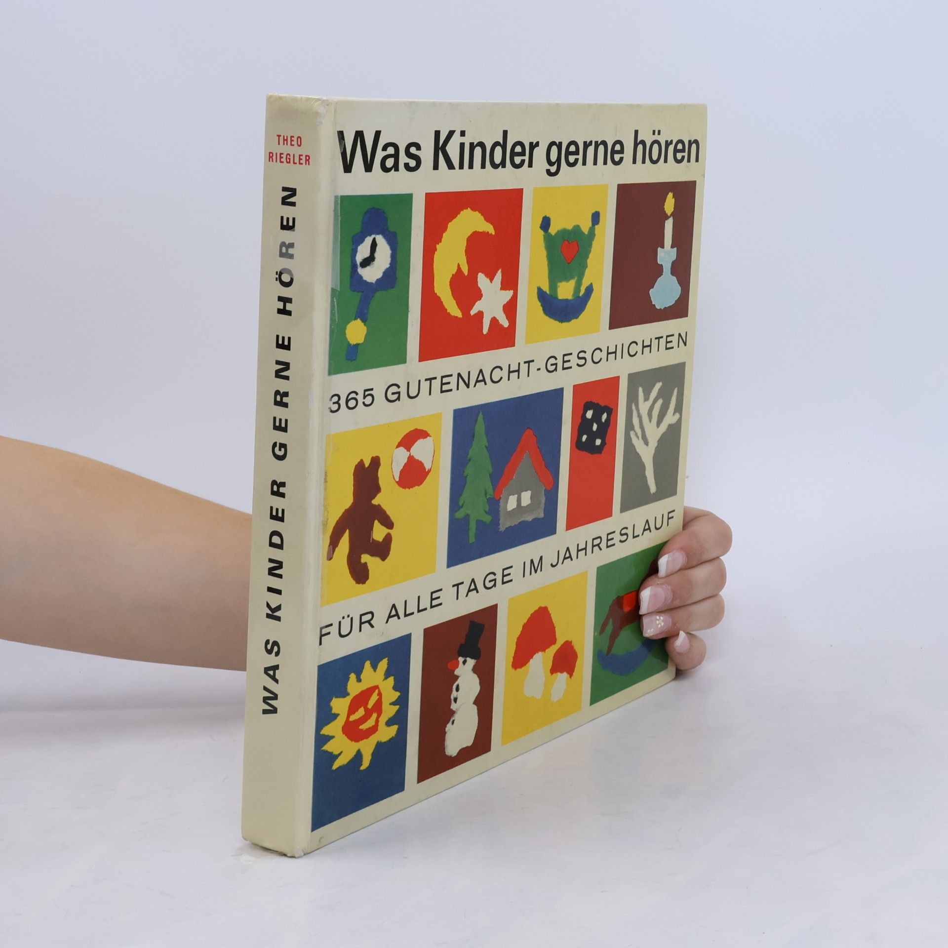 Was Kinder gerne hören. 365 Gute- Nacht- Geschichten für alle Tage im Jahreslauf