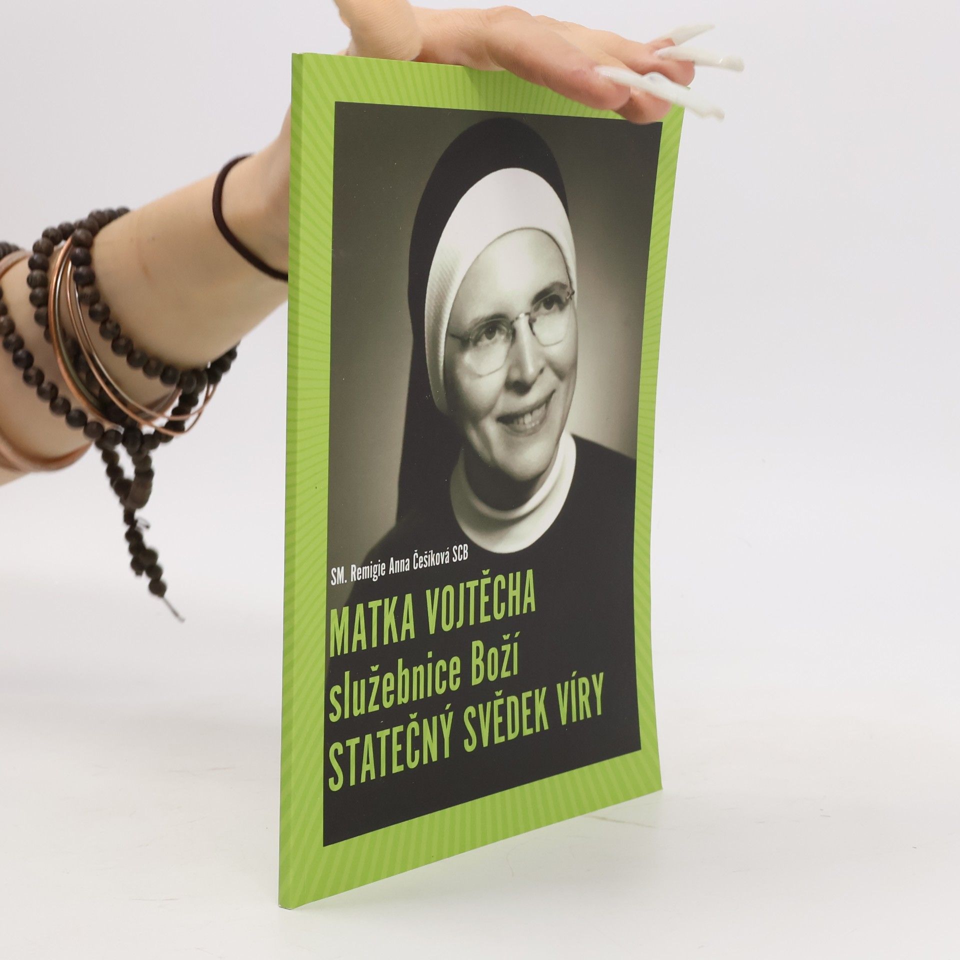 Remigie Češíková Matka Vojtěcha služebnice Boží - Statečný svědek víry