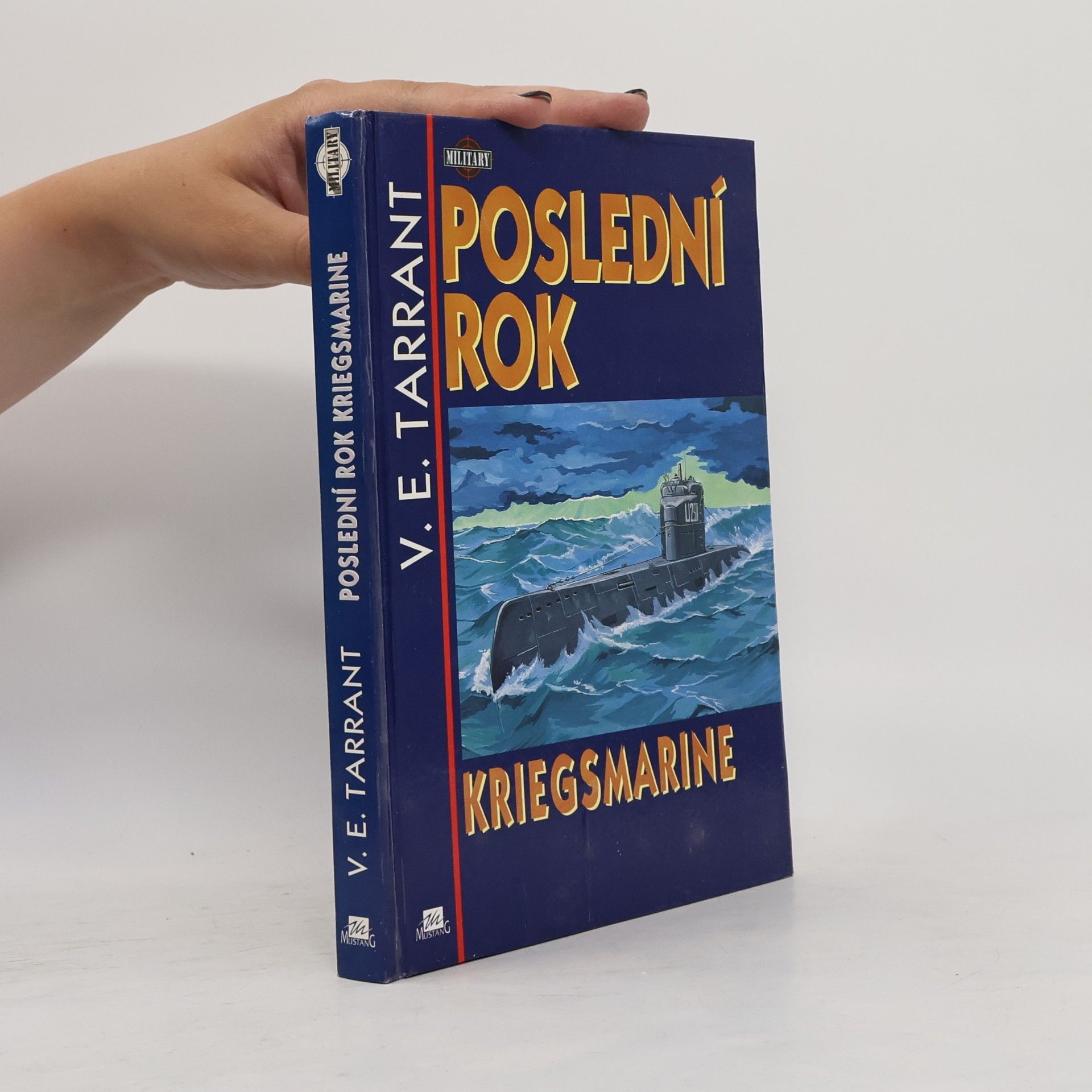 V. E. Tarrant Poslední rok Kriegsmarine