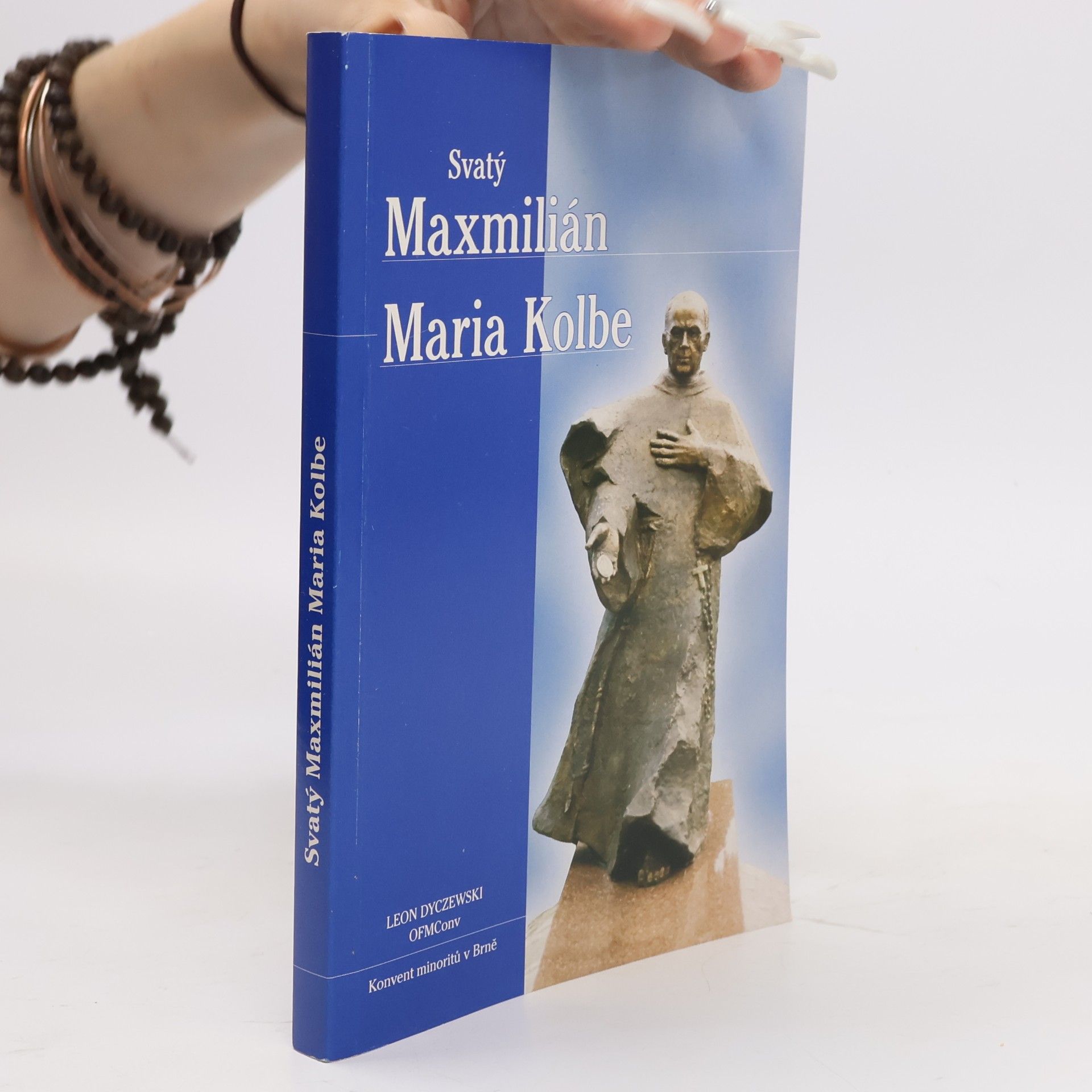 Leon Dyczewski Svatý Maxmilián Maria Kolbe