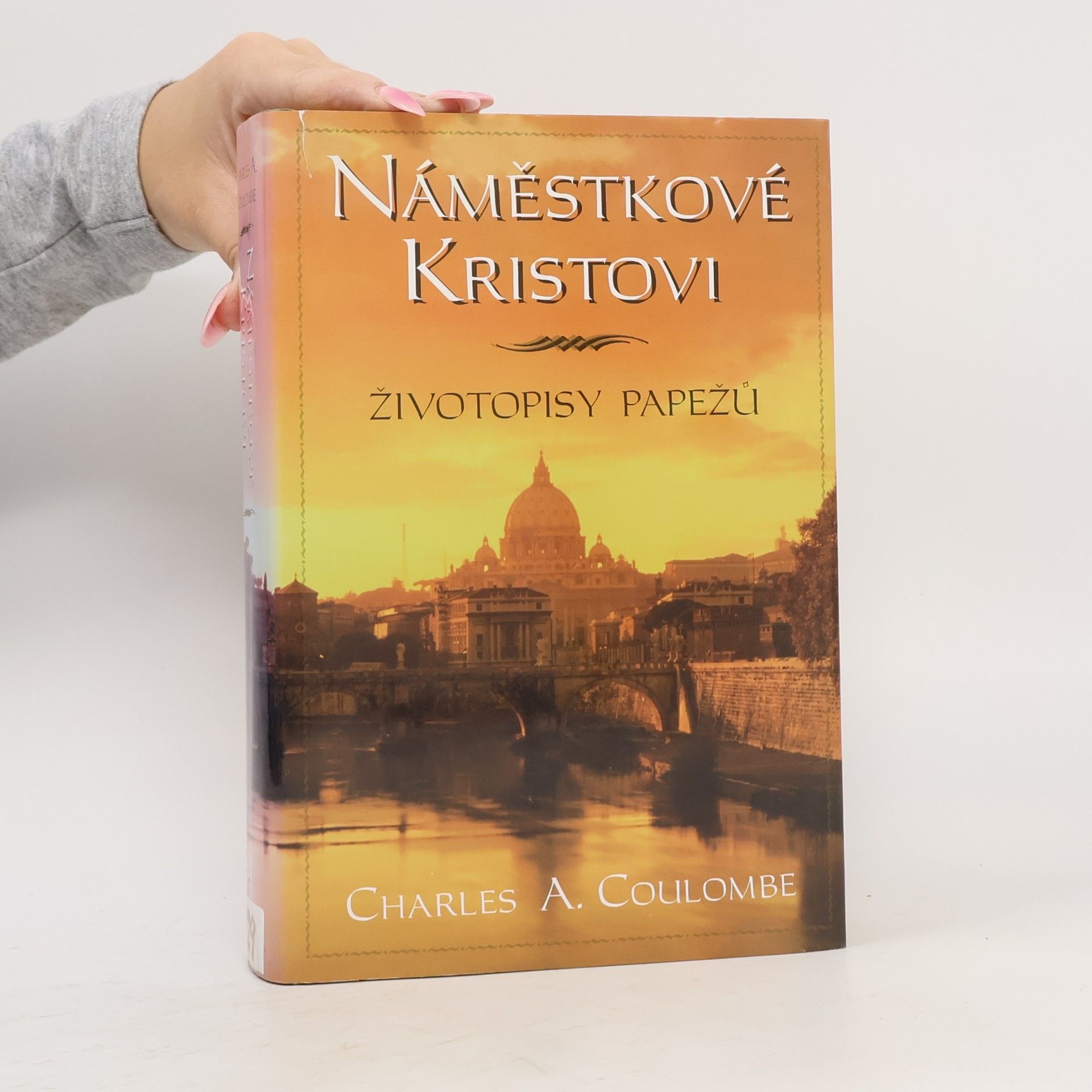 Charles A. Coulombe Náměstkové Kristovi : životopisy papežů