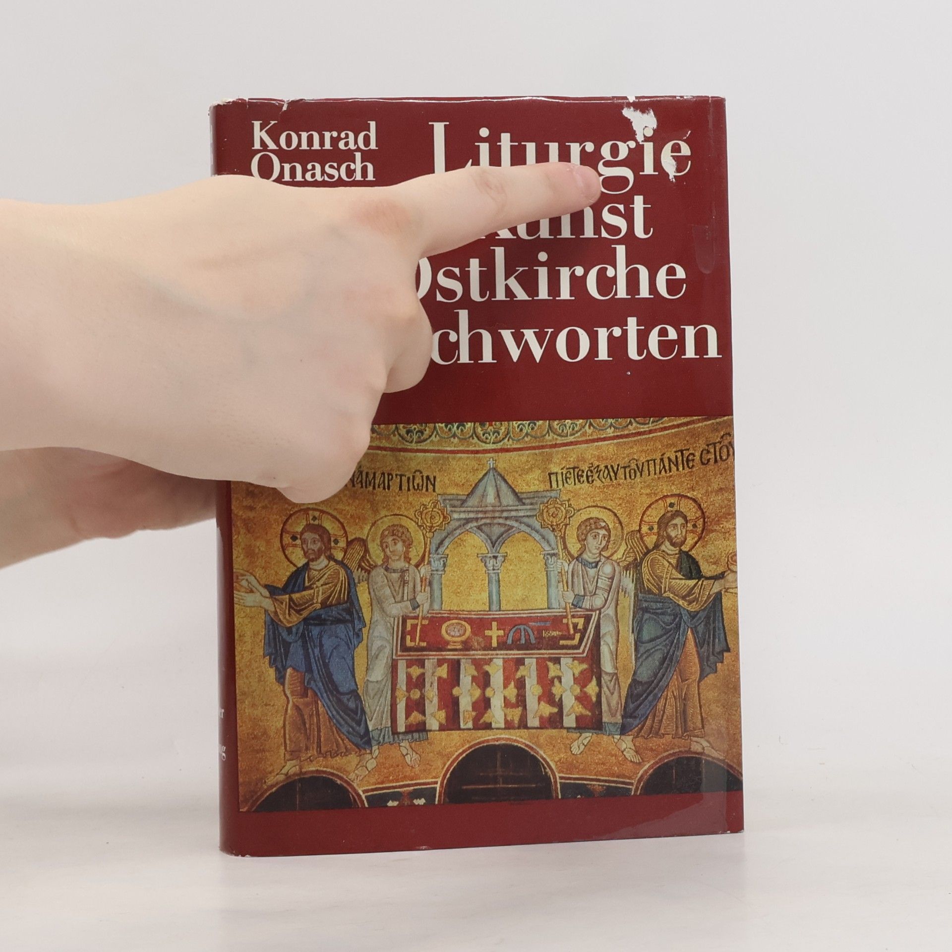 Konrad Onasch Kunst und Liturgie der Ostkirche in Stichworten