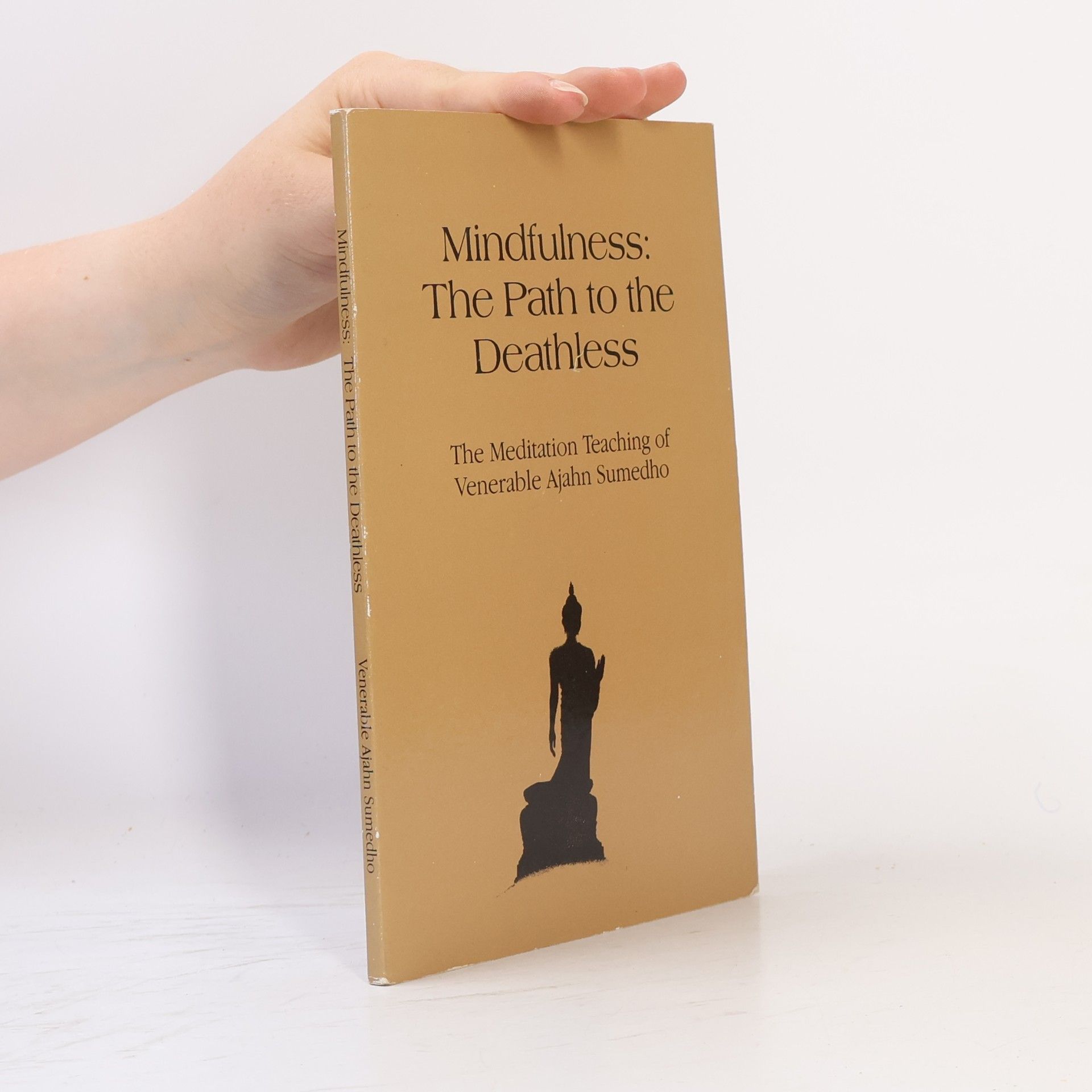 Ajahn Sumedho Mindfulness, the Path to the Deathless