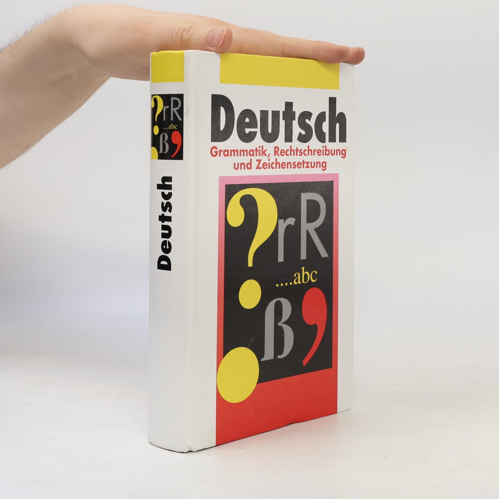 Autorenkollektiv Deutsch. Grammatik, Zeichensetzung und aktuelle Rechtschreibung