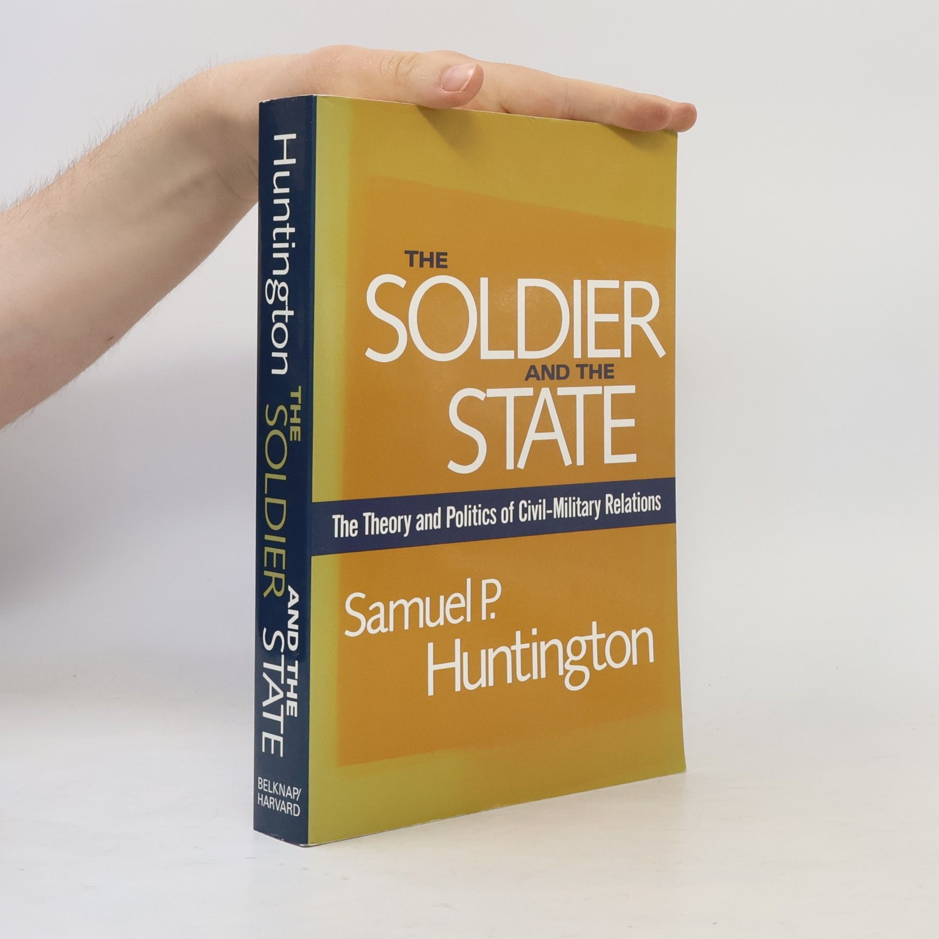Samuel P. Huntington The Soldier and the State
