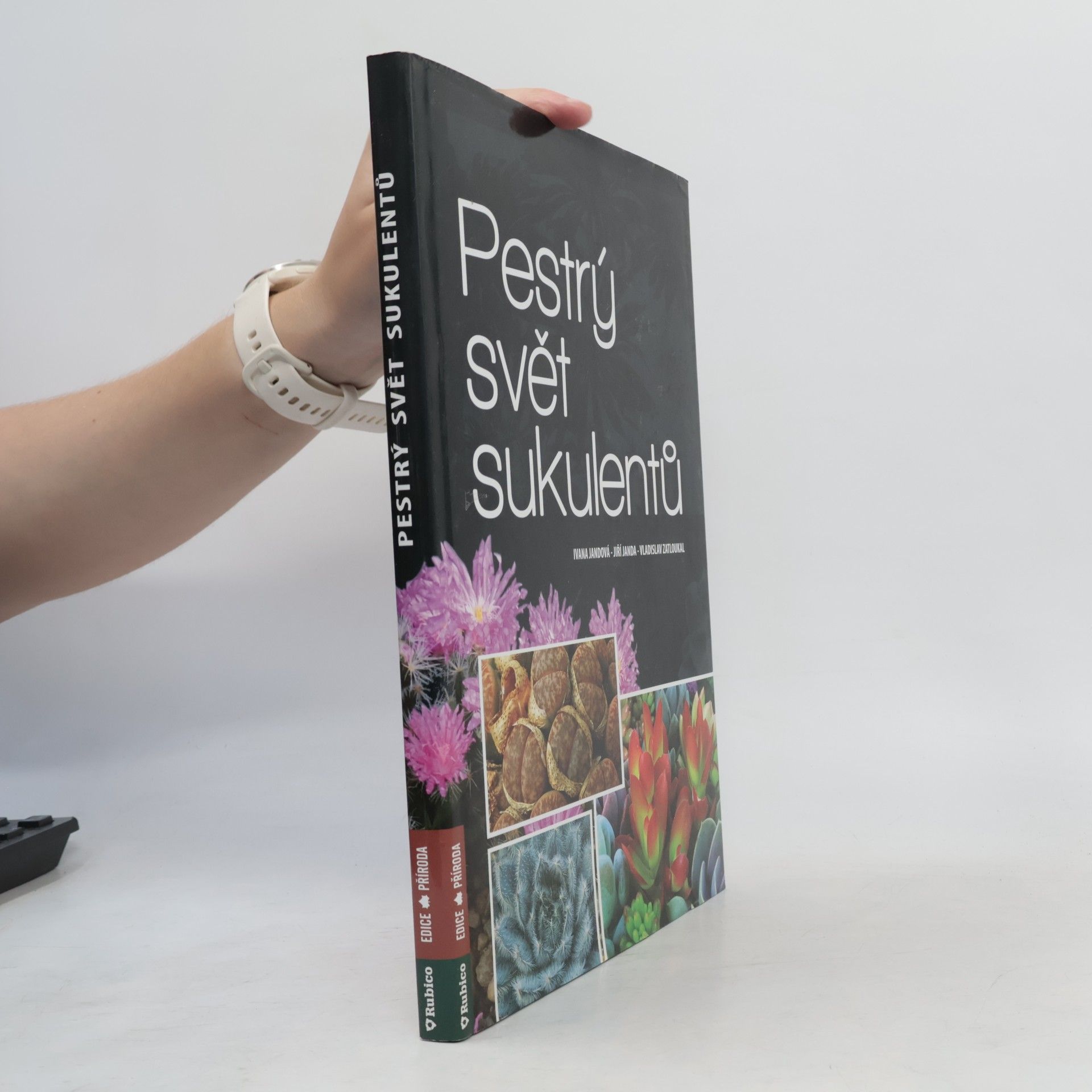 Vladislav Zatloukal Pestrý svět sukulentů