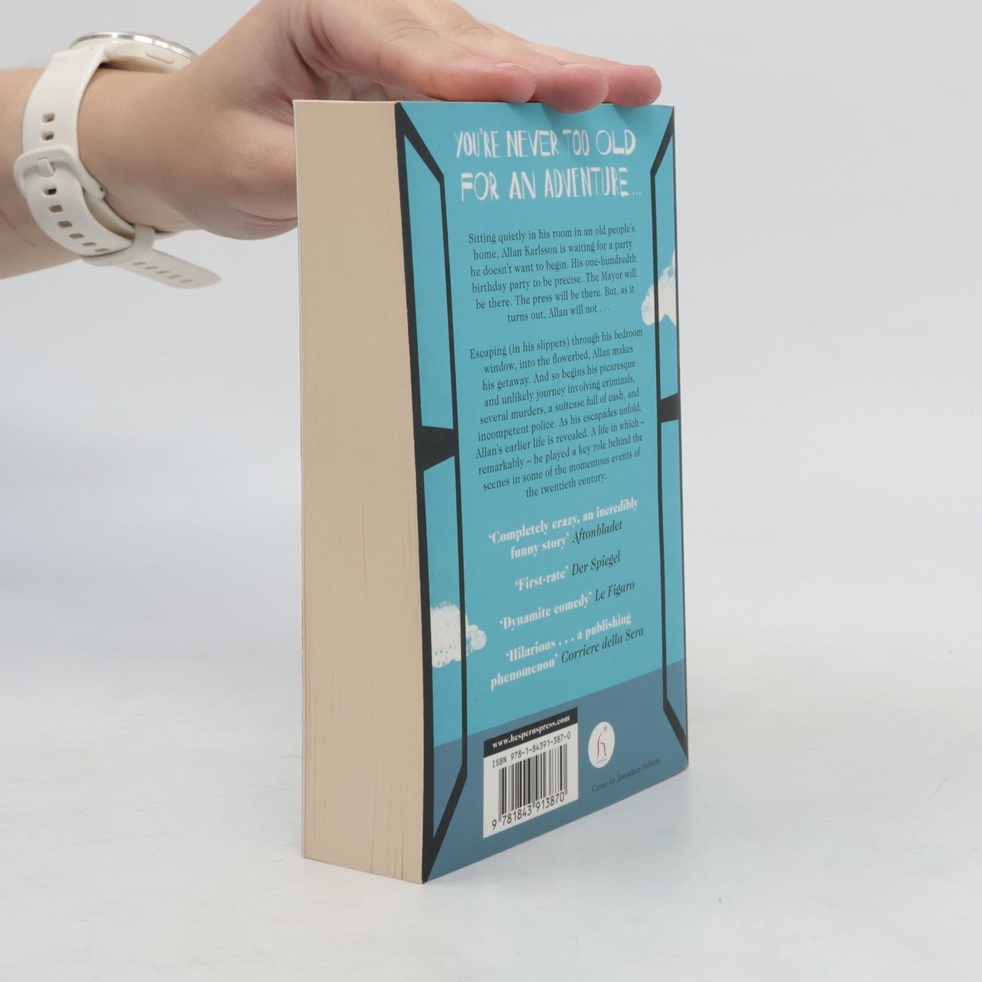Jonas Jonasson The Hundred-Year-Old Man Who Climbed Out of the Window and Disappeared
