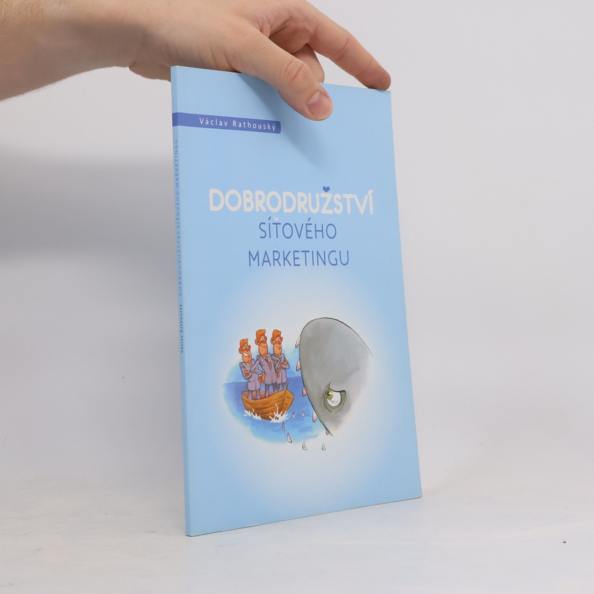 Václav Rathouský Dobrodružství síťového marketingu