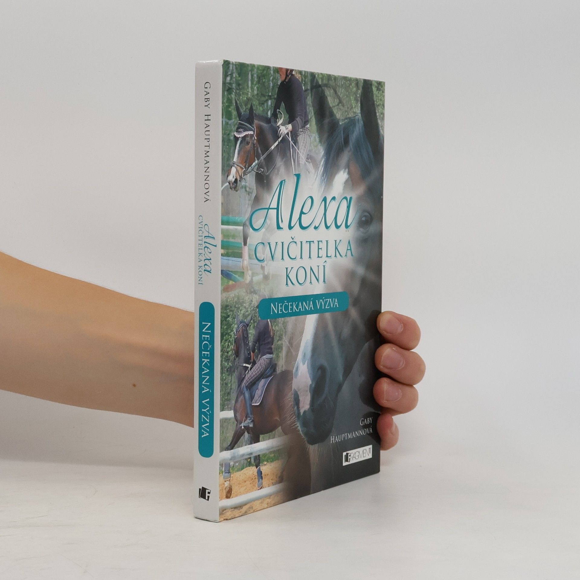 Gaby Hauptmann Nečekaná výzva. Alexa, cvičitelka koní