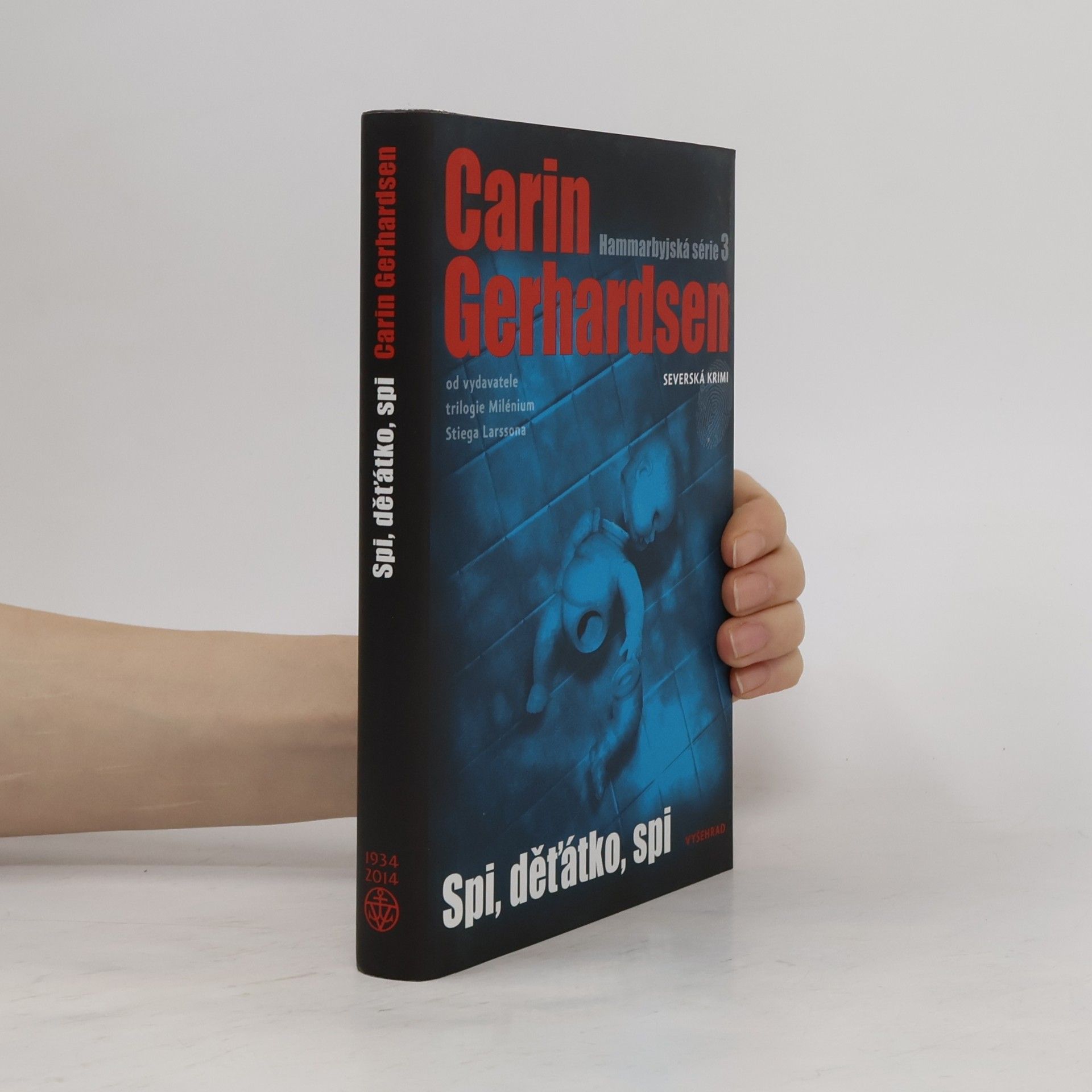 Carin Gerhardsen Spi, děťátko, spi. Hammarbyjská série. 3. díl