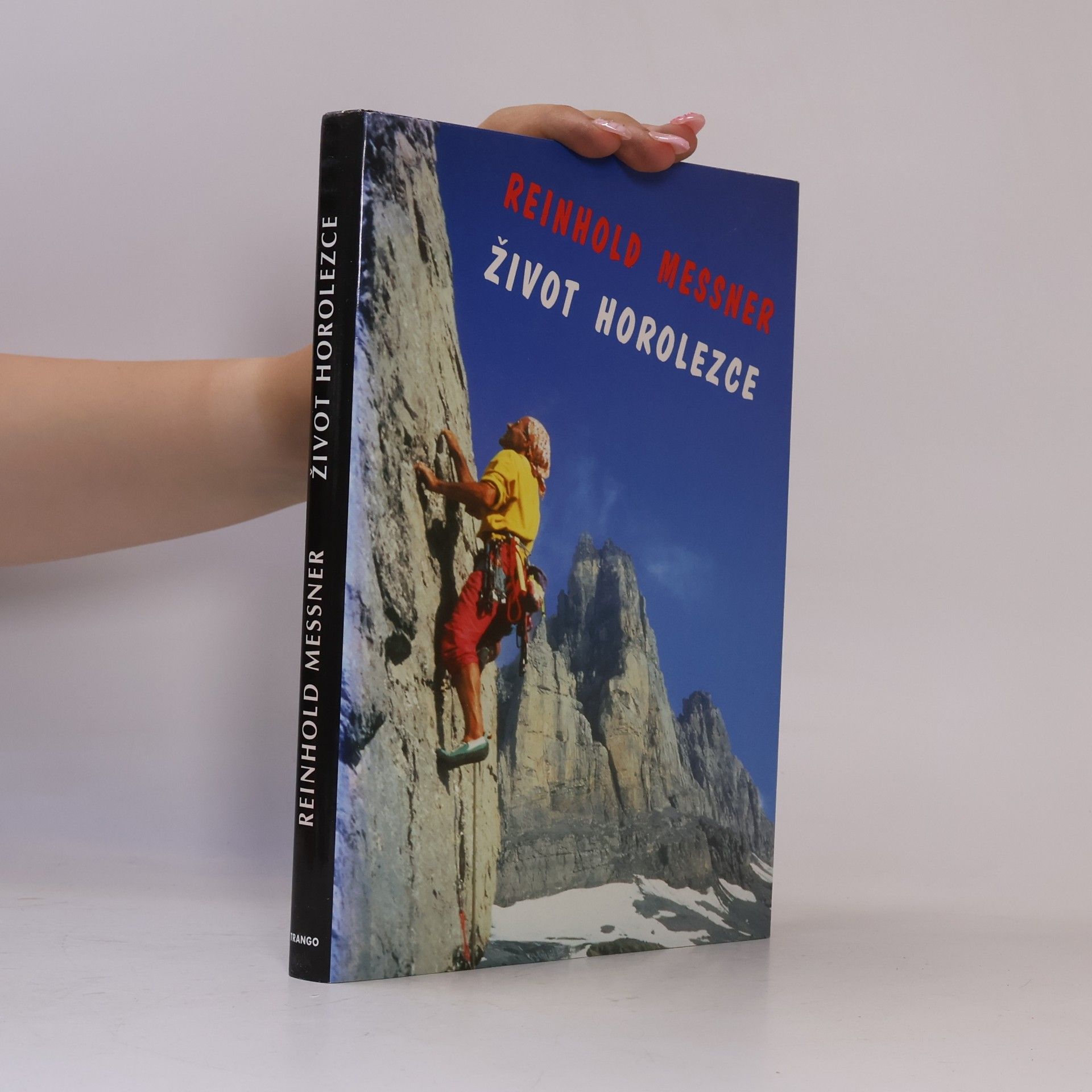 Reinhold Messner Život horolezce