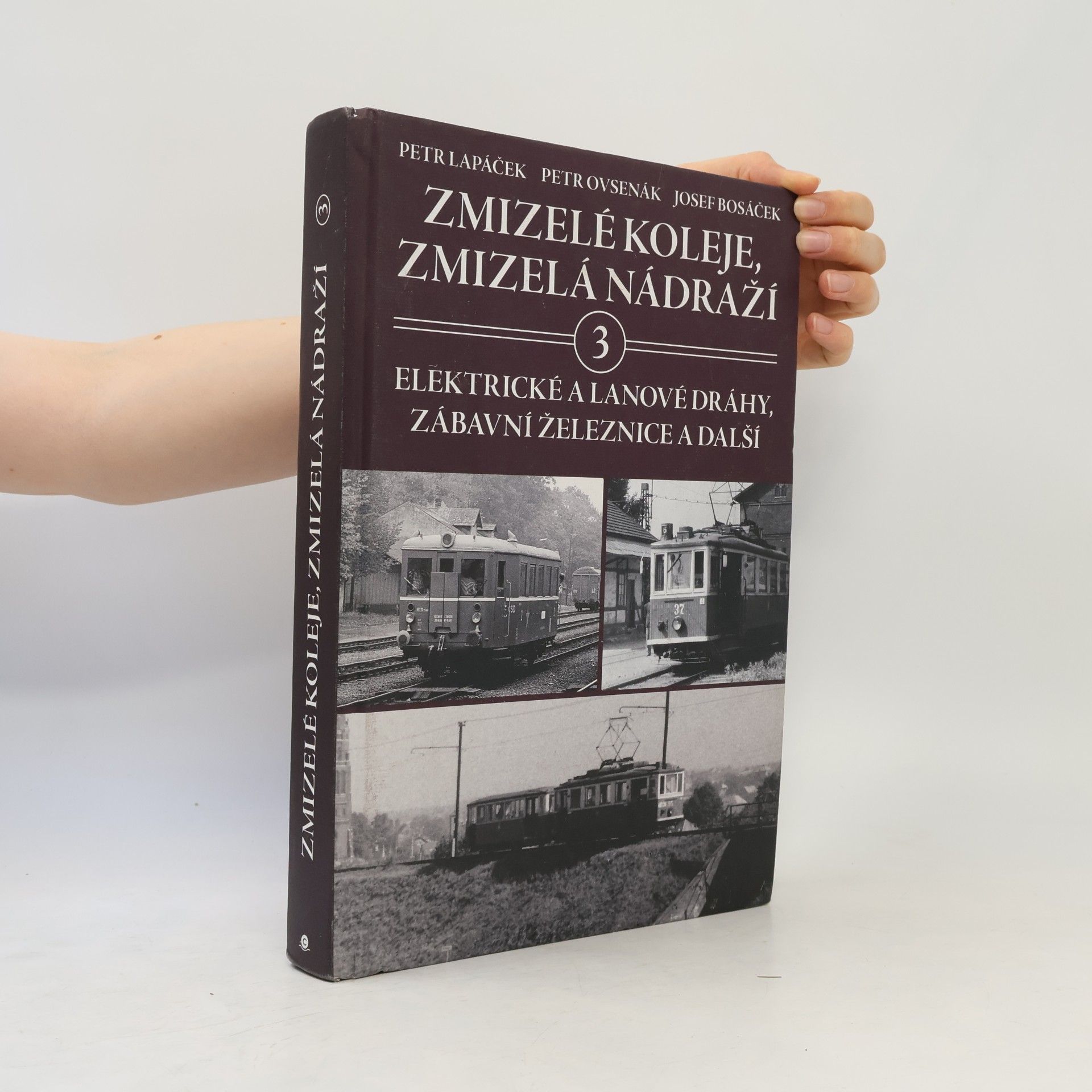 Zmizelé koleje, zmizelá nádraží. 3, Elektrické dráhy, zábavní železnice a další