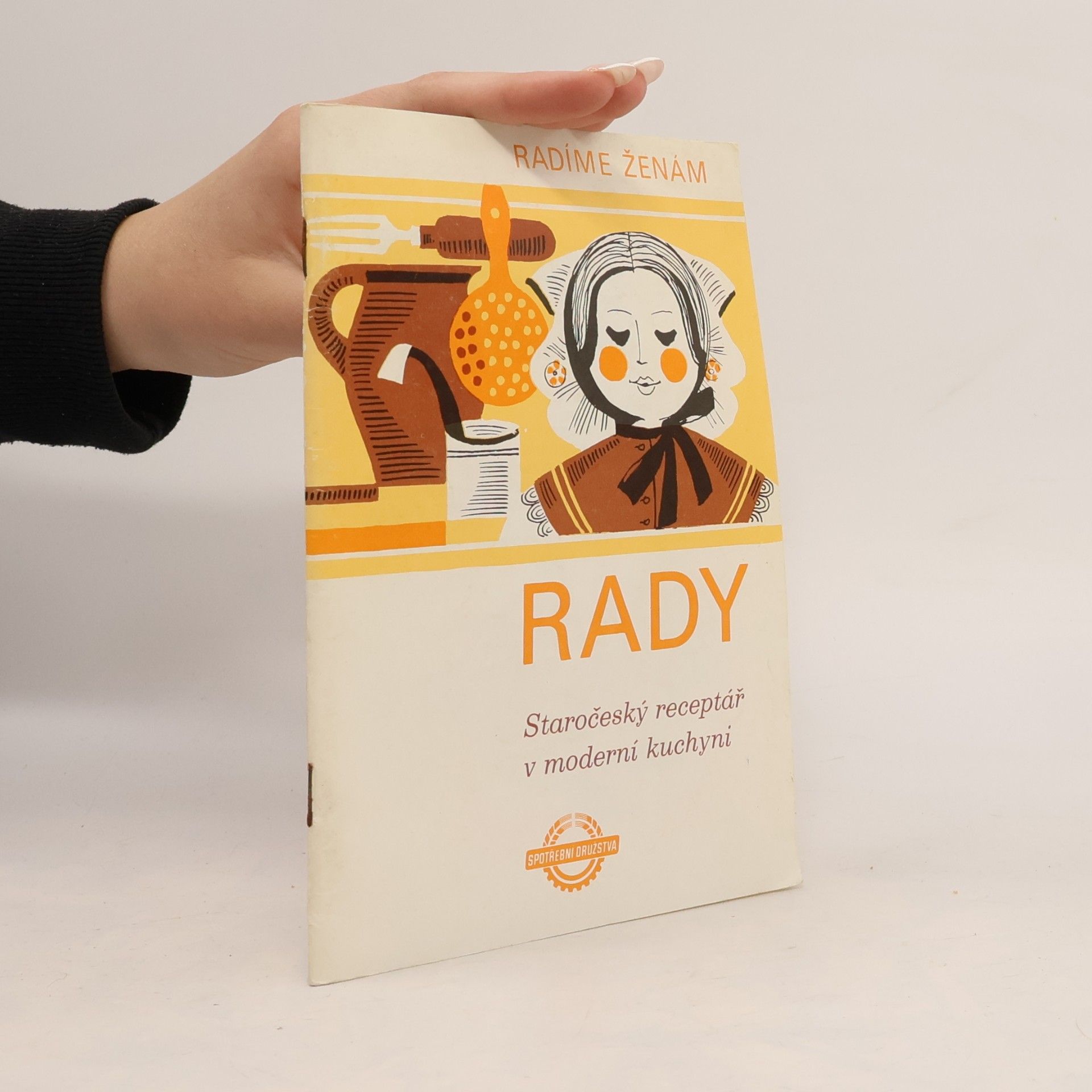 Kolektiv autorů Rady. Staročeský receptář v moderní kuchyni
