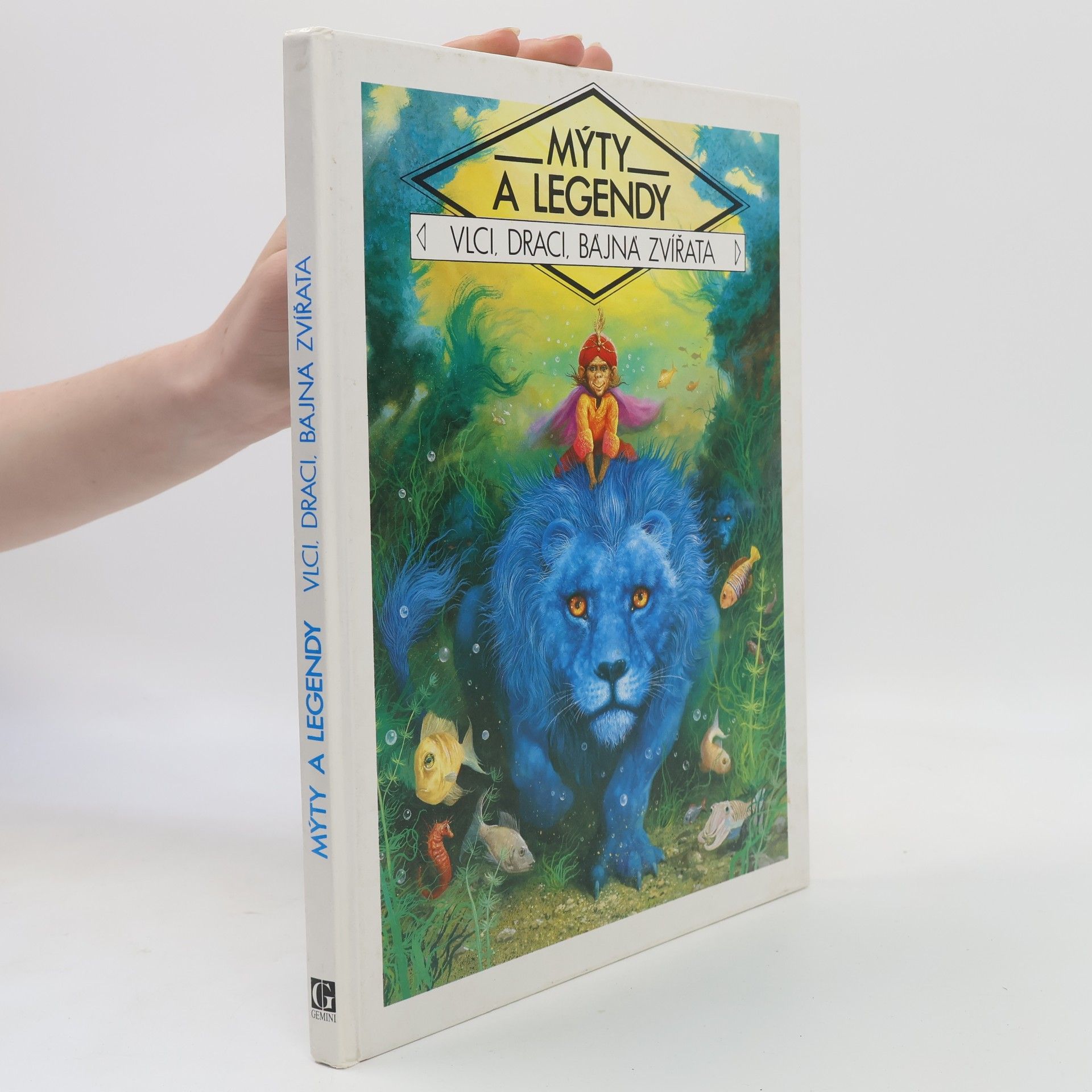 Collectif d'auteurs Mýty a legendy : vlci, draci, bájná zvířata