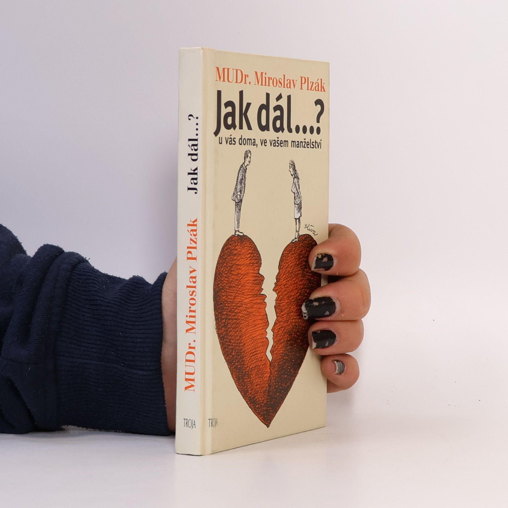 Miroslav Plzák Jak dál..? U vás doma, ve vašem manželství