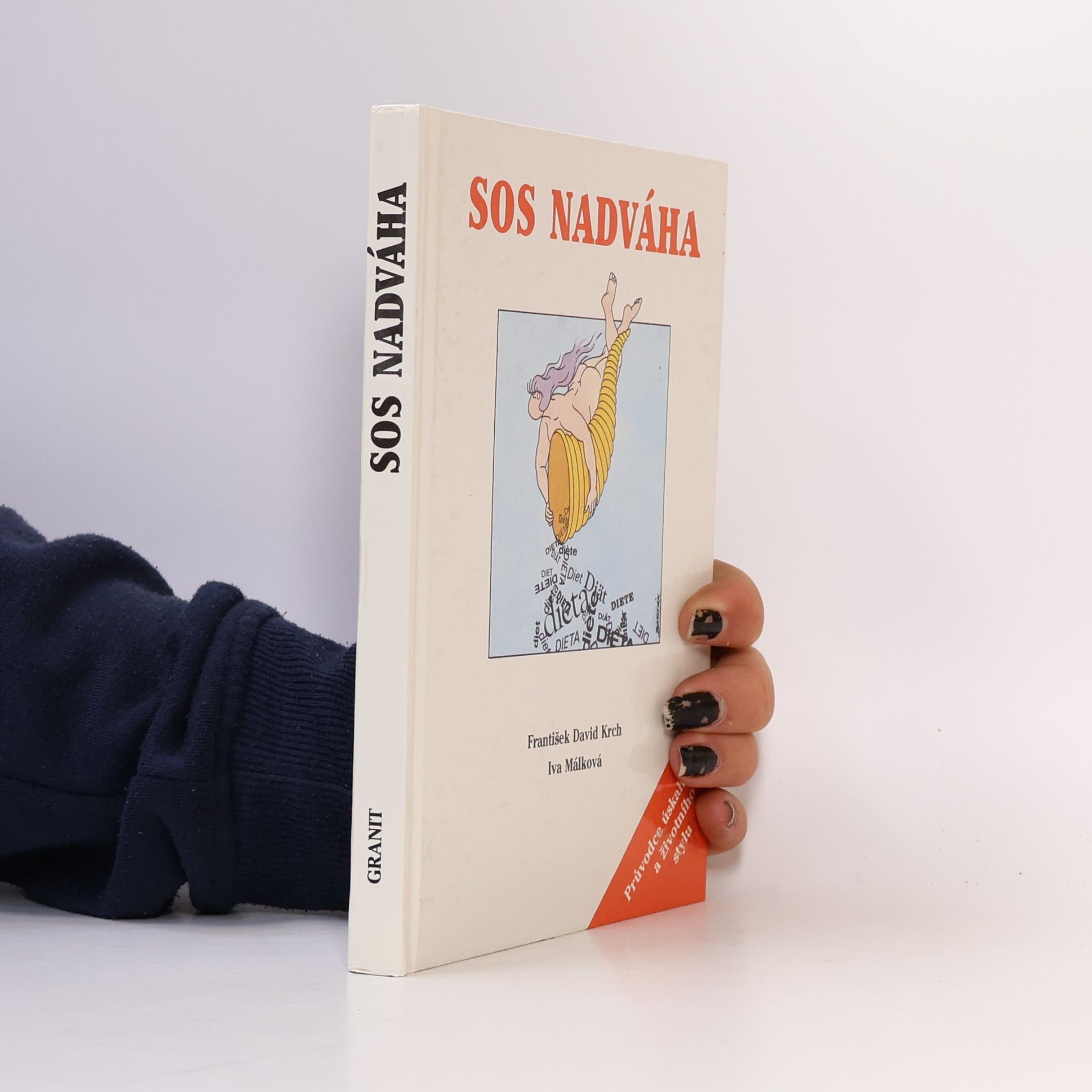 Hana Málková SOS nadváha. Průvodce úskalím diet a životního stylu