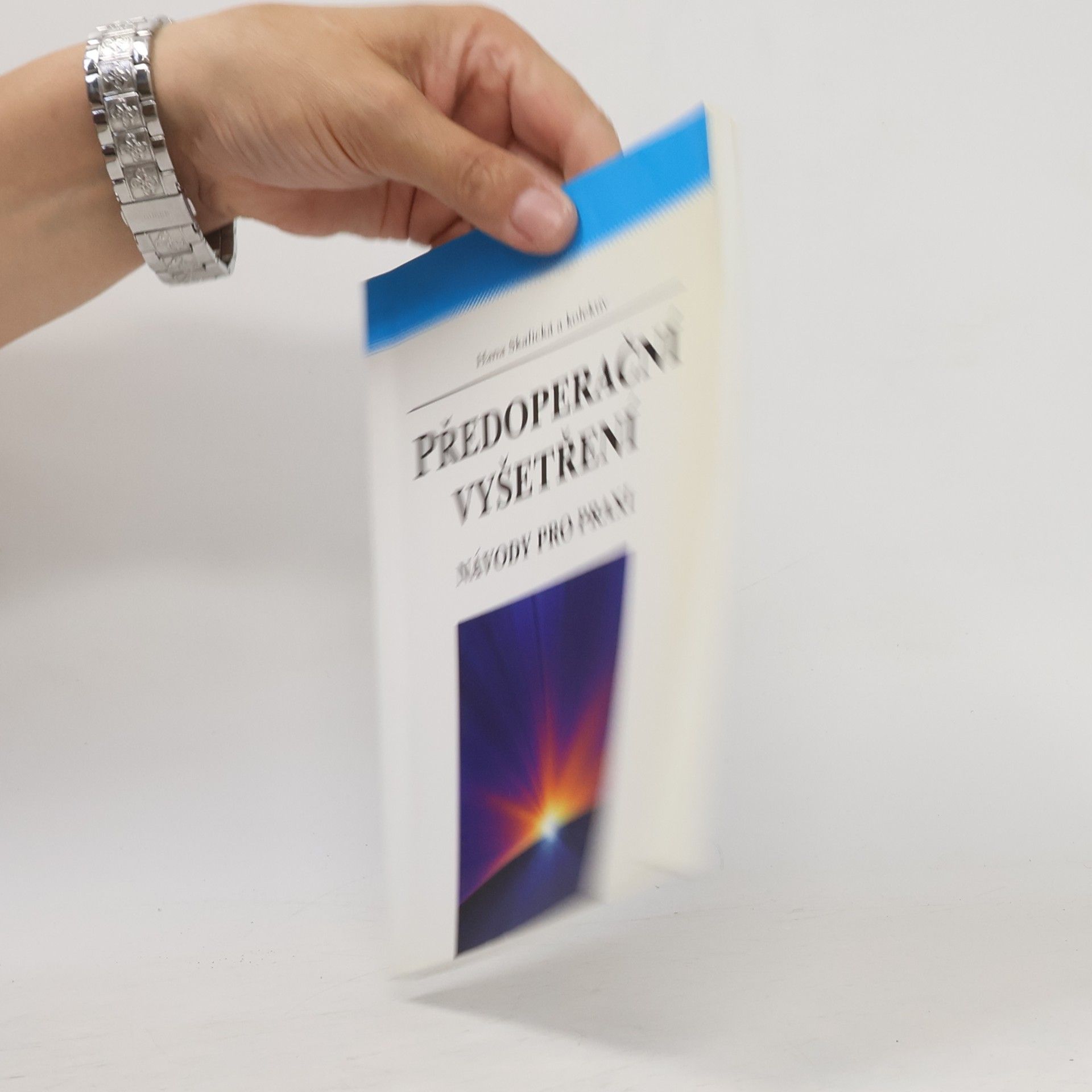 Hana Skalická Předoperační vyšetření: návody pro praxi