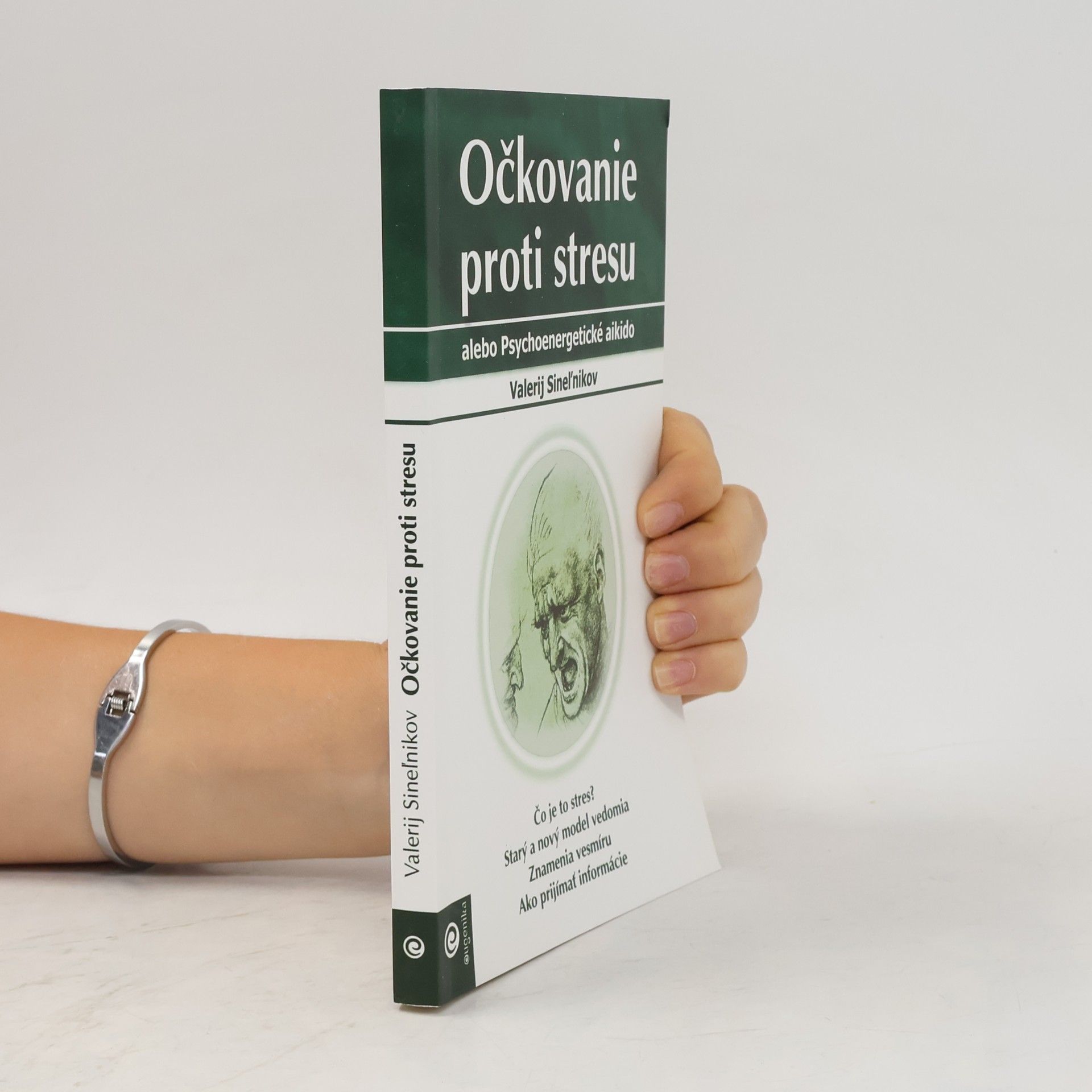 Valerij Vladimirovič Sinelnikov Očkovanie proti stresu (alebo Psychoenergetické aikido)