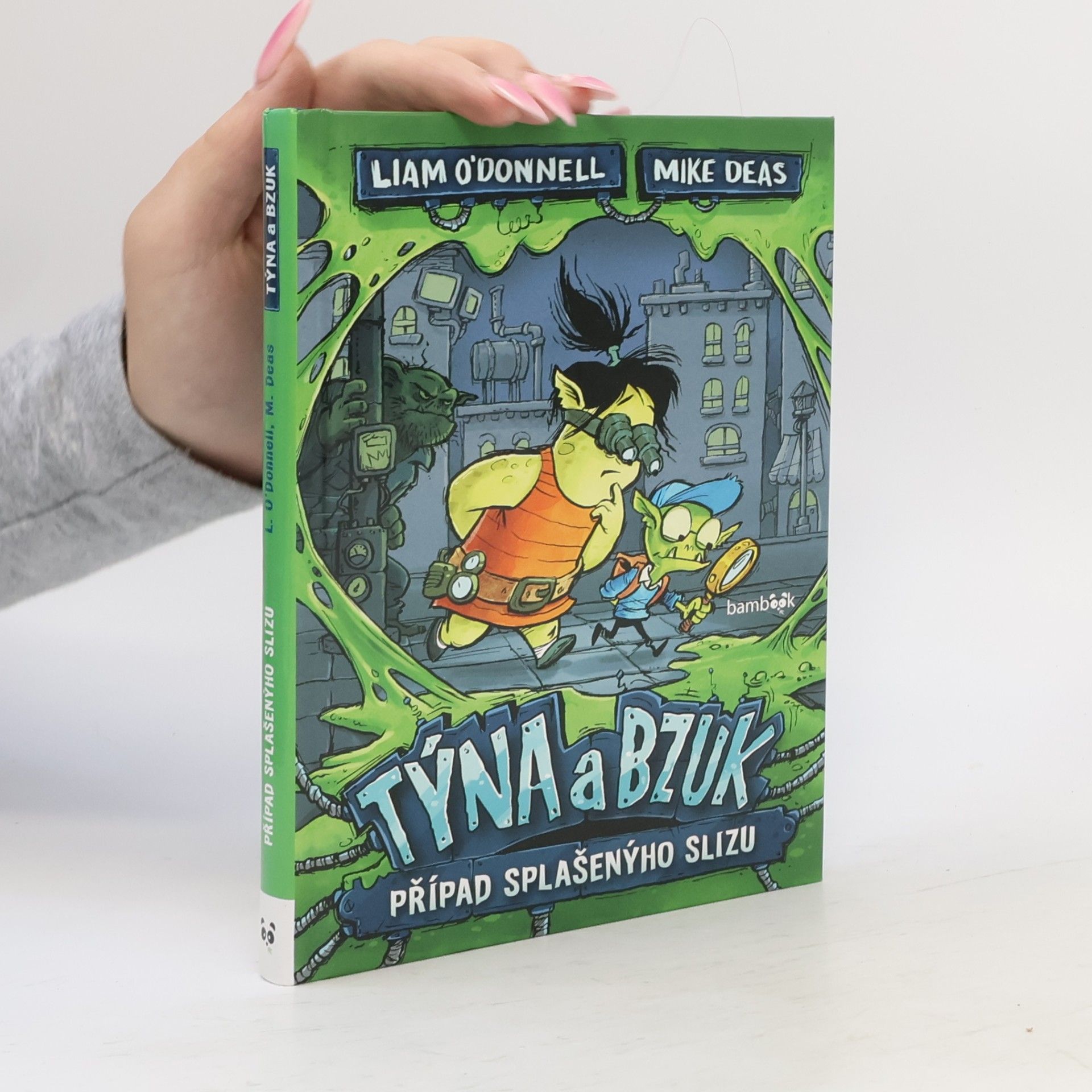 Liam O. Donnell Týna a Bzuk. Případ splašenýho slizu