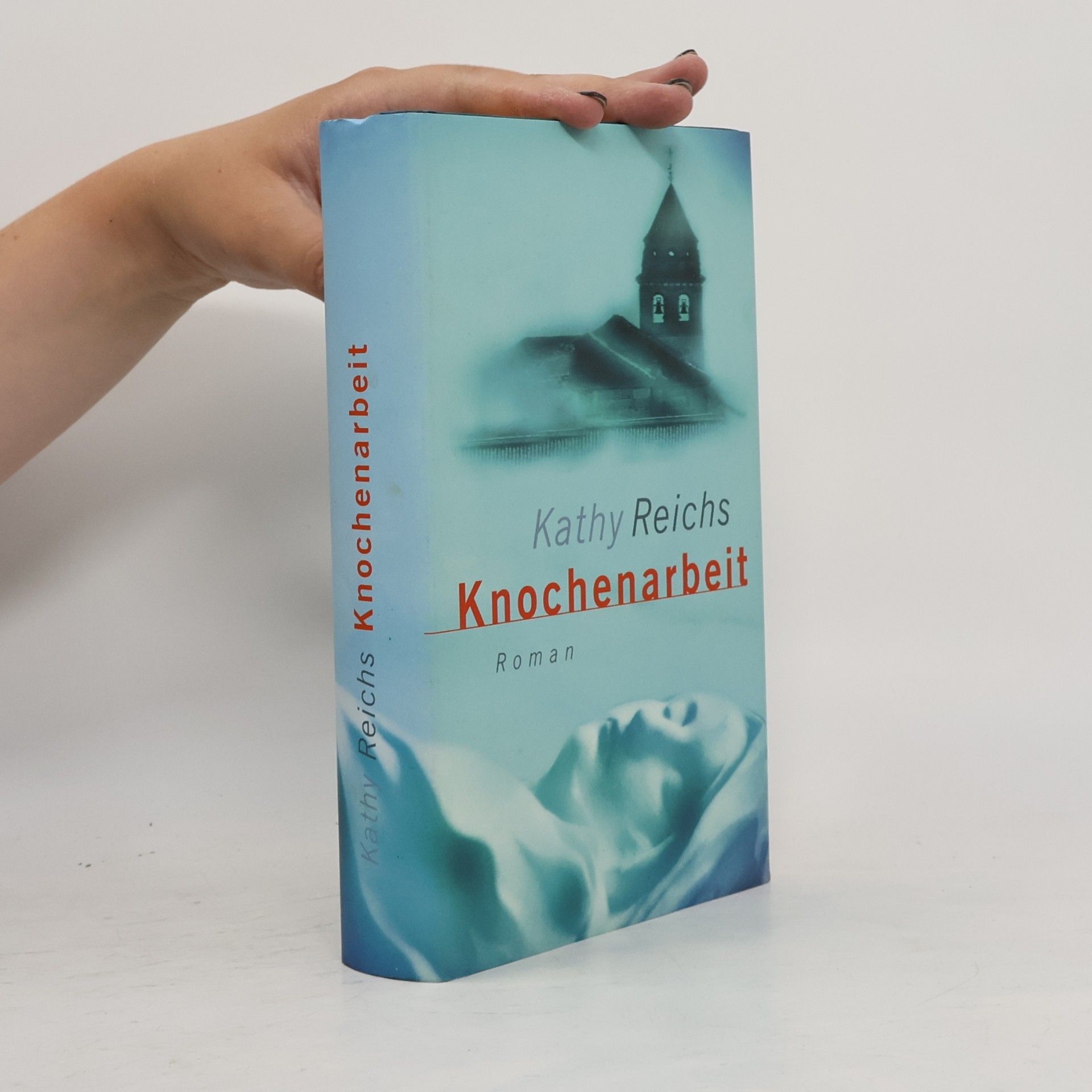 Kathy Reichs Knochenarbeit