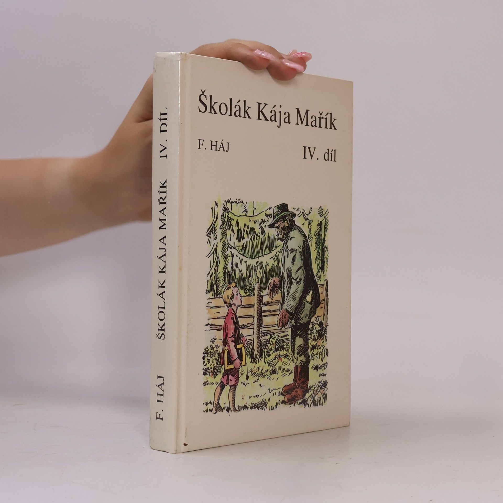 Felix Háj Školák Kája Mařík IV.