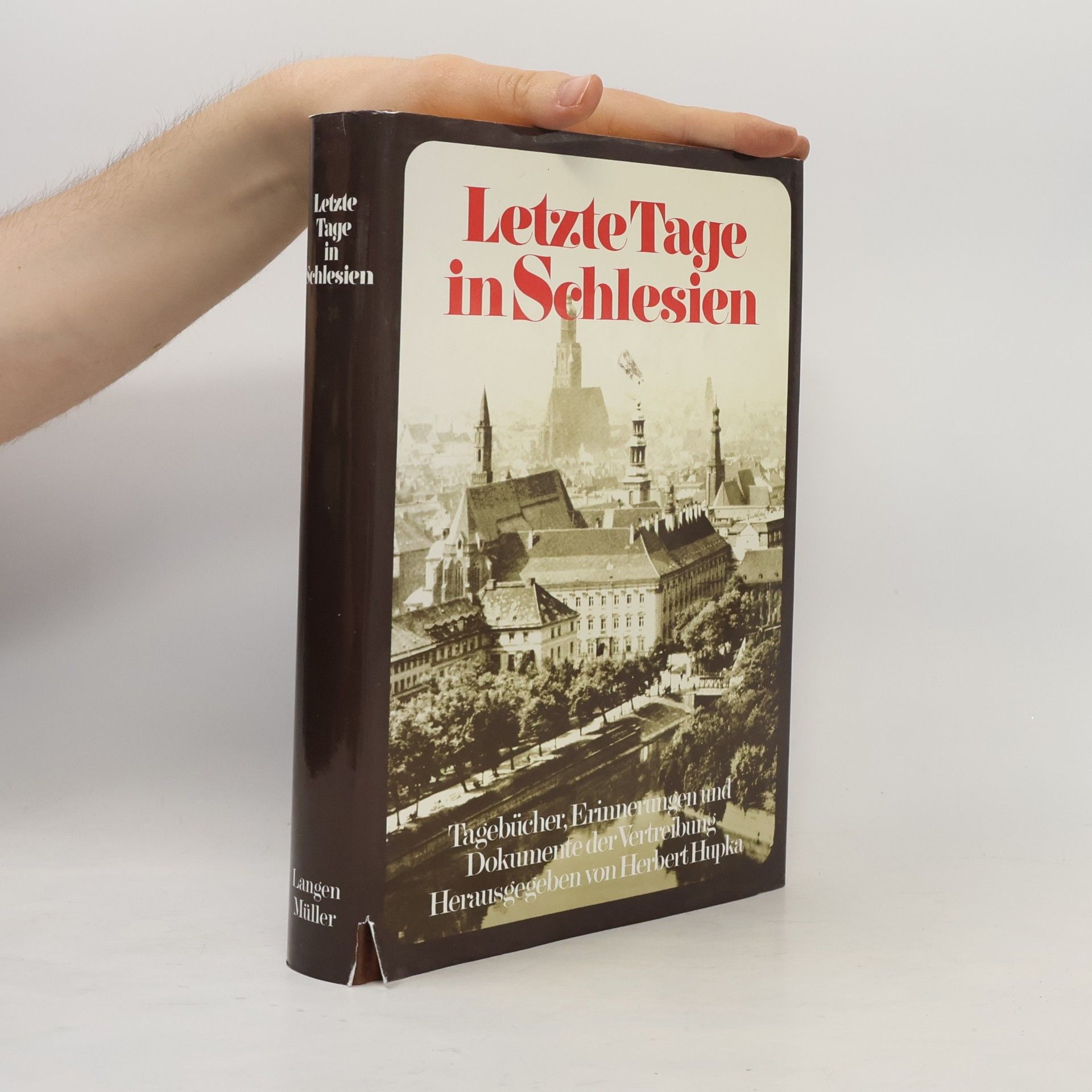 Herbert Hupka Letzte Tage in Schlesien