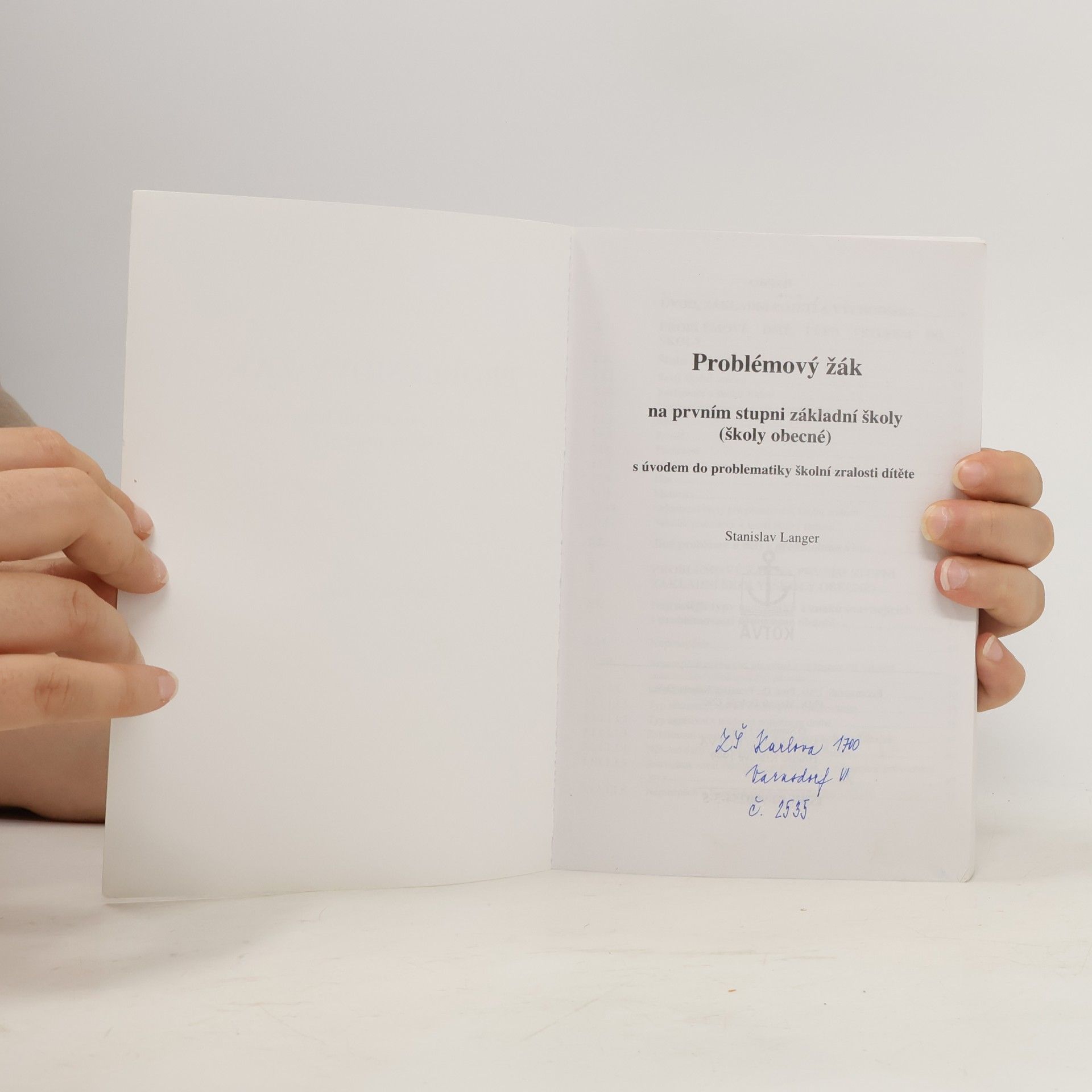 Stanislav Langer Problémový žák na prvním stupni základní školy (školy obecné)