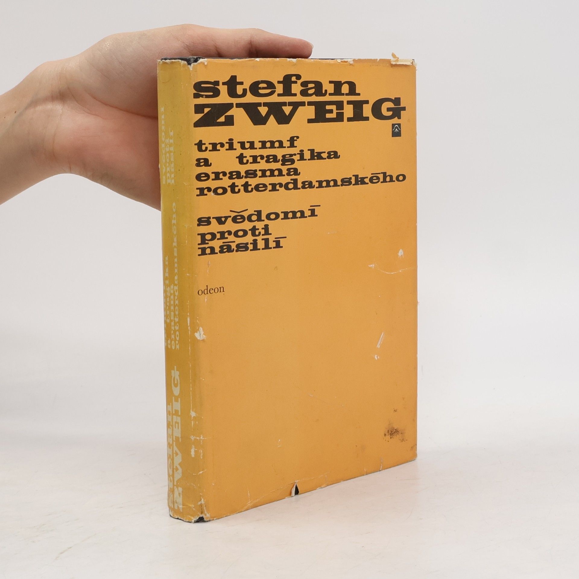 Stefan Zweig Triumf a tragika Erasma Rotterdamského. Svědomí proti násilí