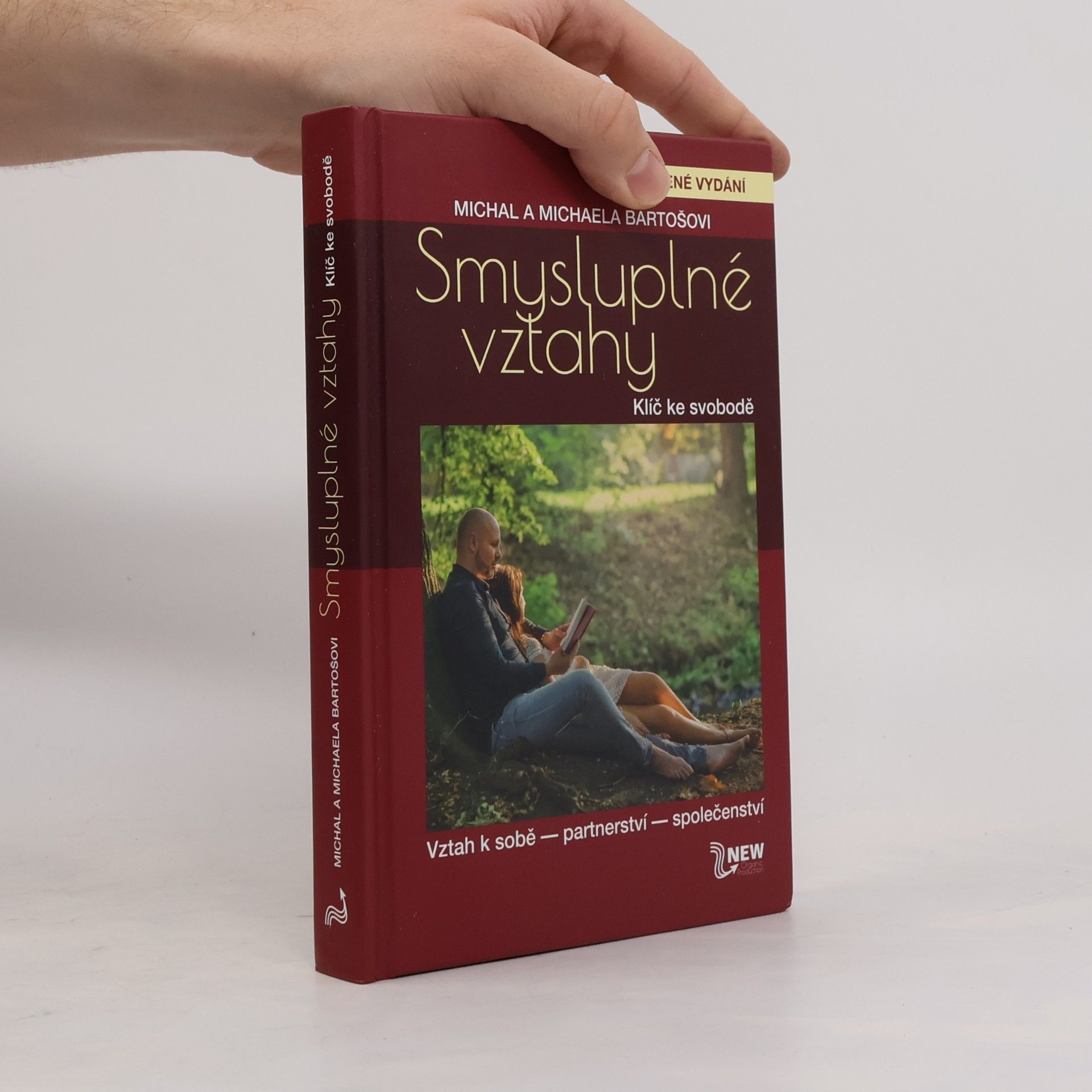 Michal Bartoš Smysluplné vztahy. Klíč ke svobodě
