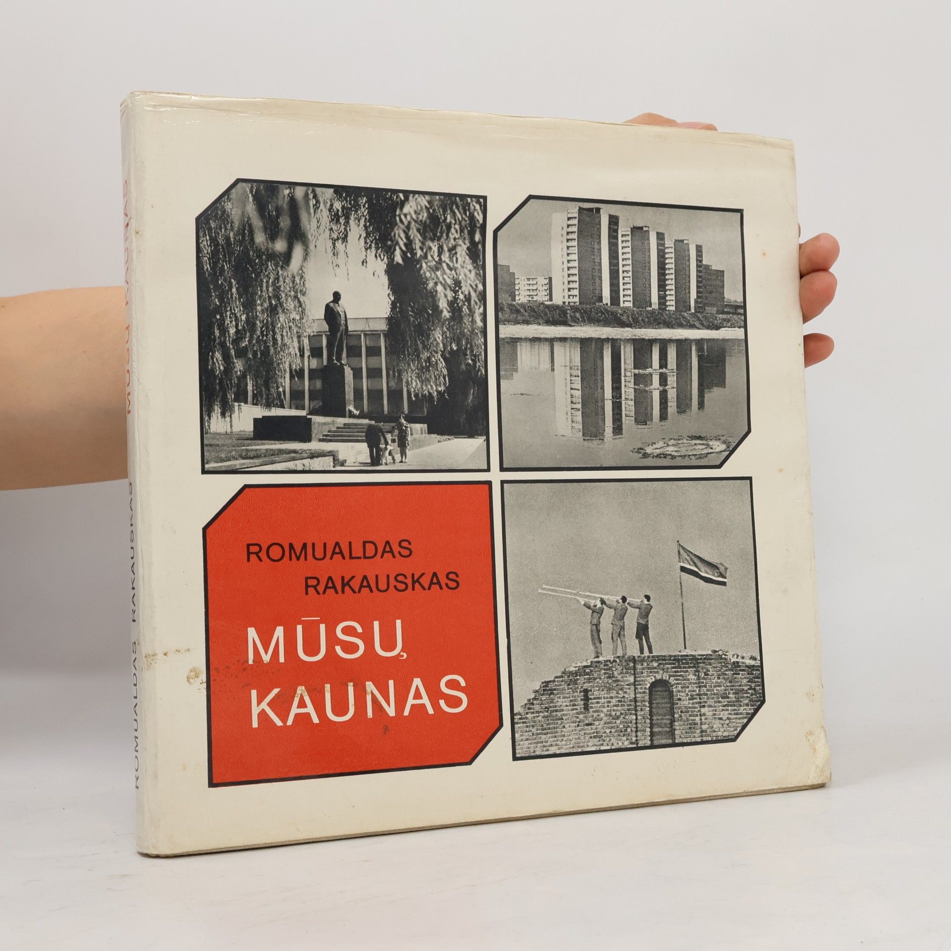 Romualdas Rakauskas Mūsų Kaunas