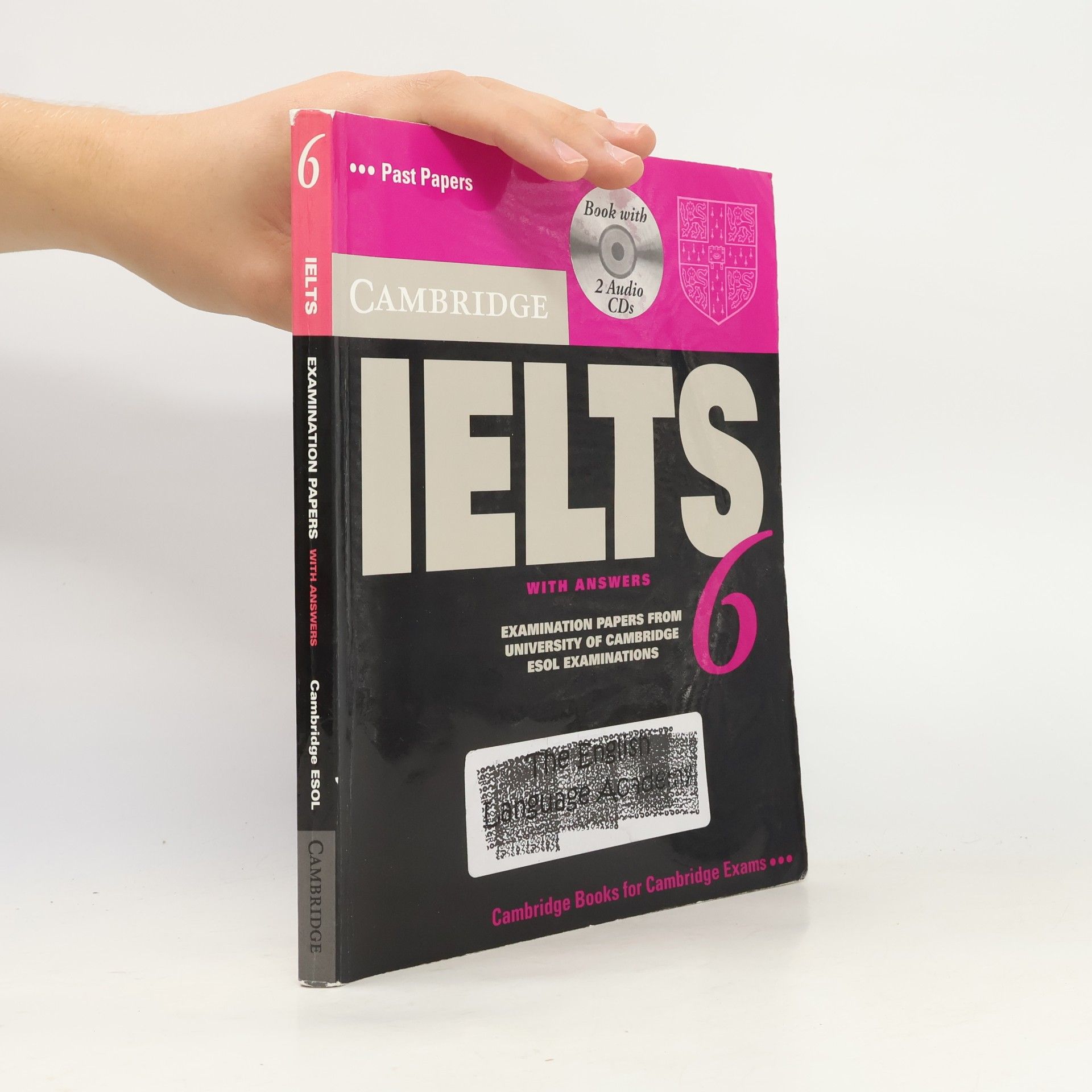 University of Cambridge. ESOL Examinations Cambridge IELTS 6 Self-Study Pack