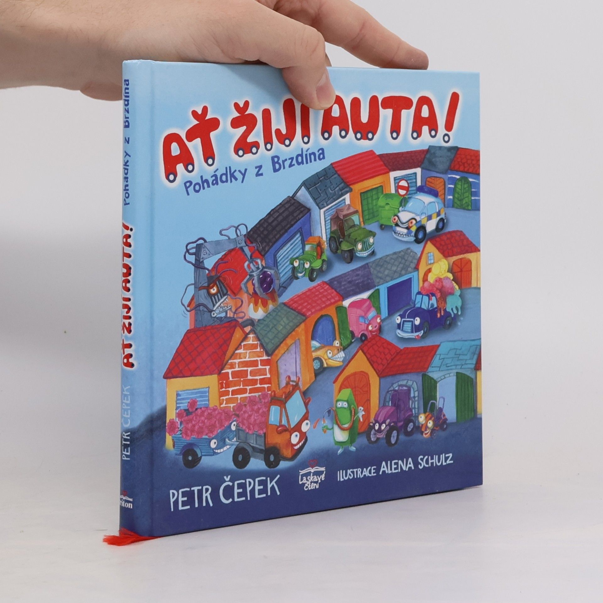 Petr Čepek Ať žijí auta! : pohádky z Brzdína