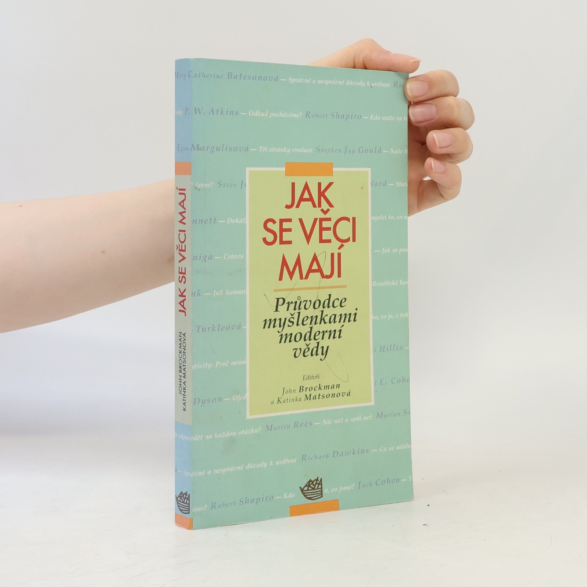Katinka Matson Jak se věci mají : průvodce myšlenkami moderní vědy