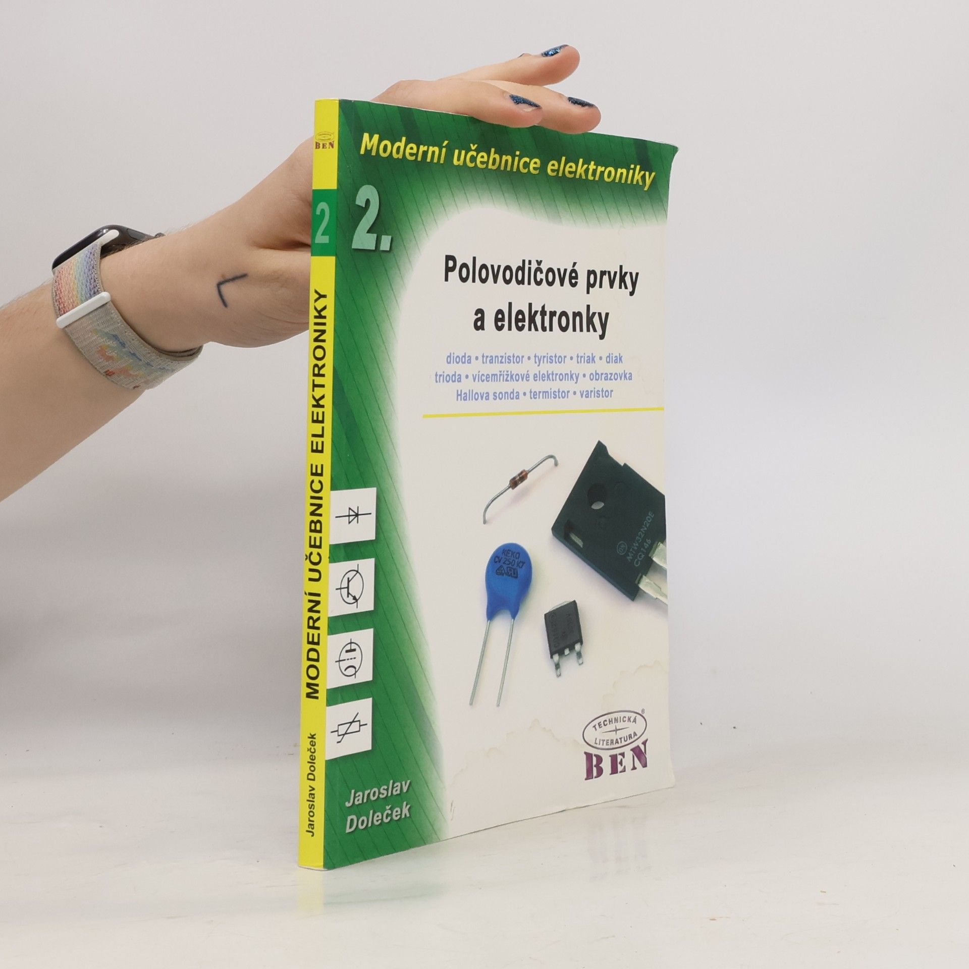 Jaroslav Doleček Moderní učebnice elektroniky. 2. díl, Polovodičové prvky a elektronky